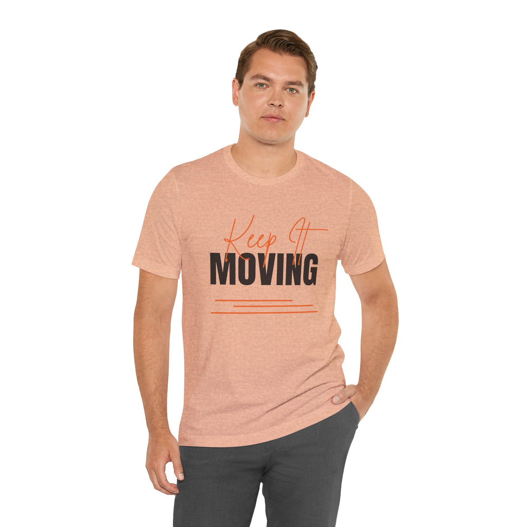 Keep It Moving — Unisex Jersey Tee  Faith 4 More HQ