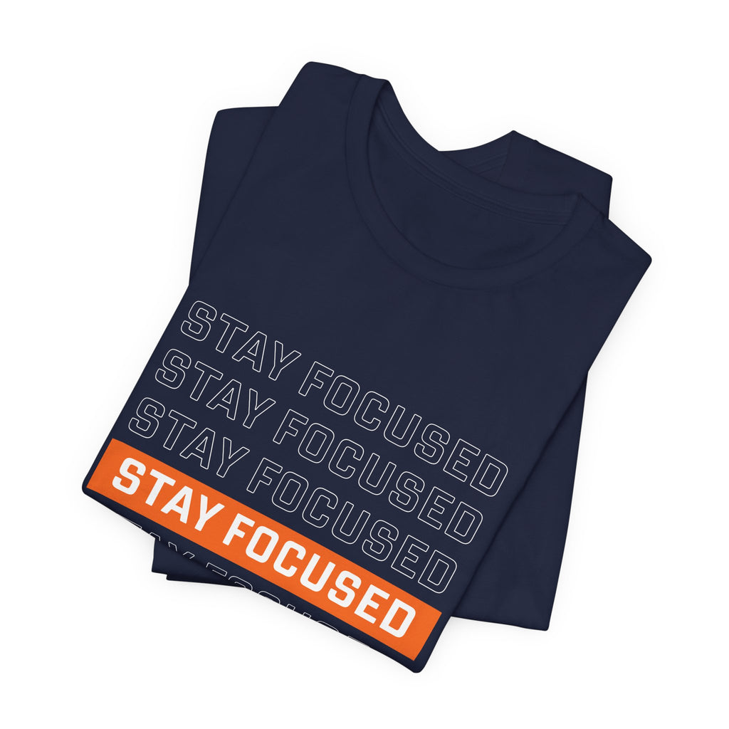 Stay Focused — Unisex Jersey Tee Faith 4 More HQ
