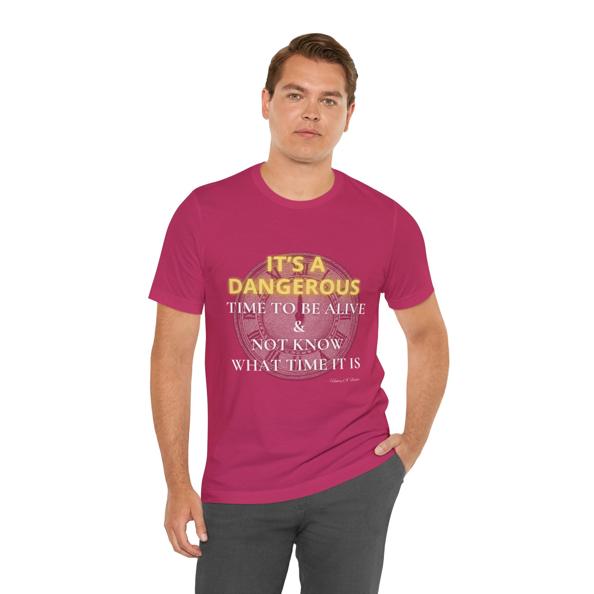 It's a dangerous time — Unisex Jersey Tee Faith 4 More HQ