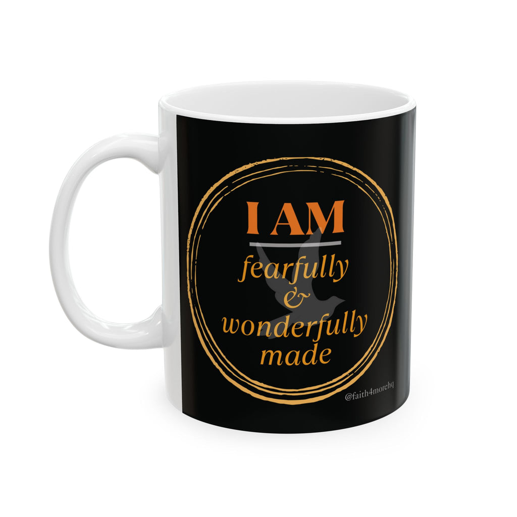 I AM fearfully & wonderfully made II - 11oz White Mug Faith 4 More HQ