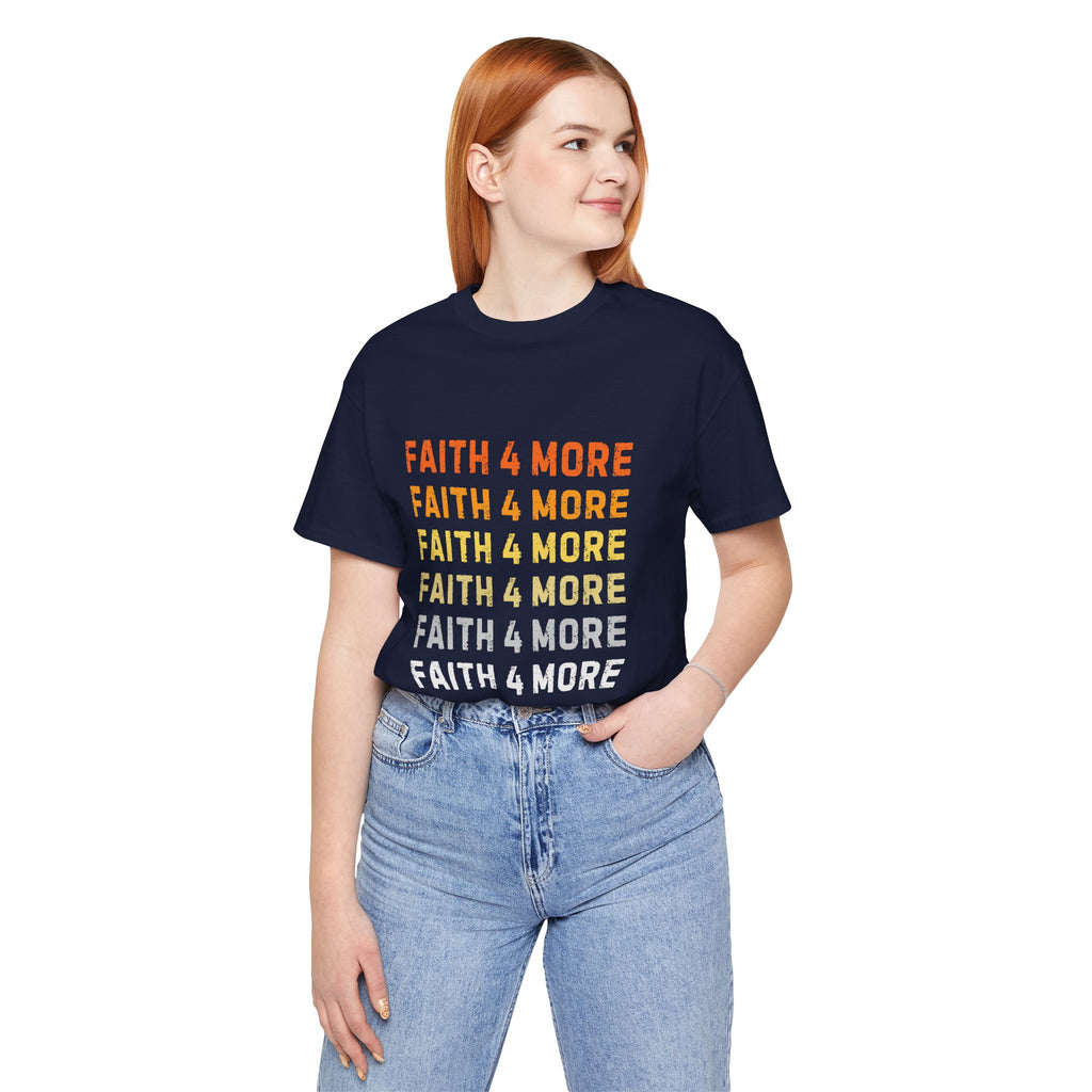 Faith 4 More — Unisex Jersey Tee  Faith 4 More HQ