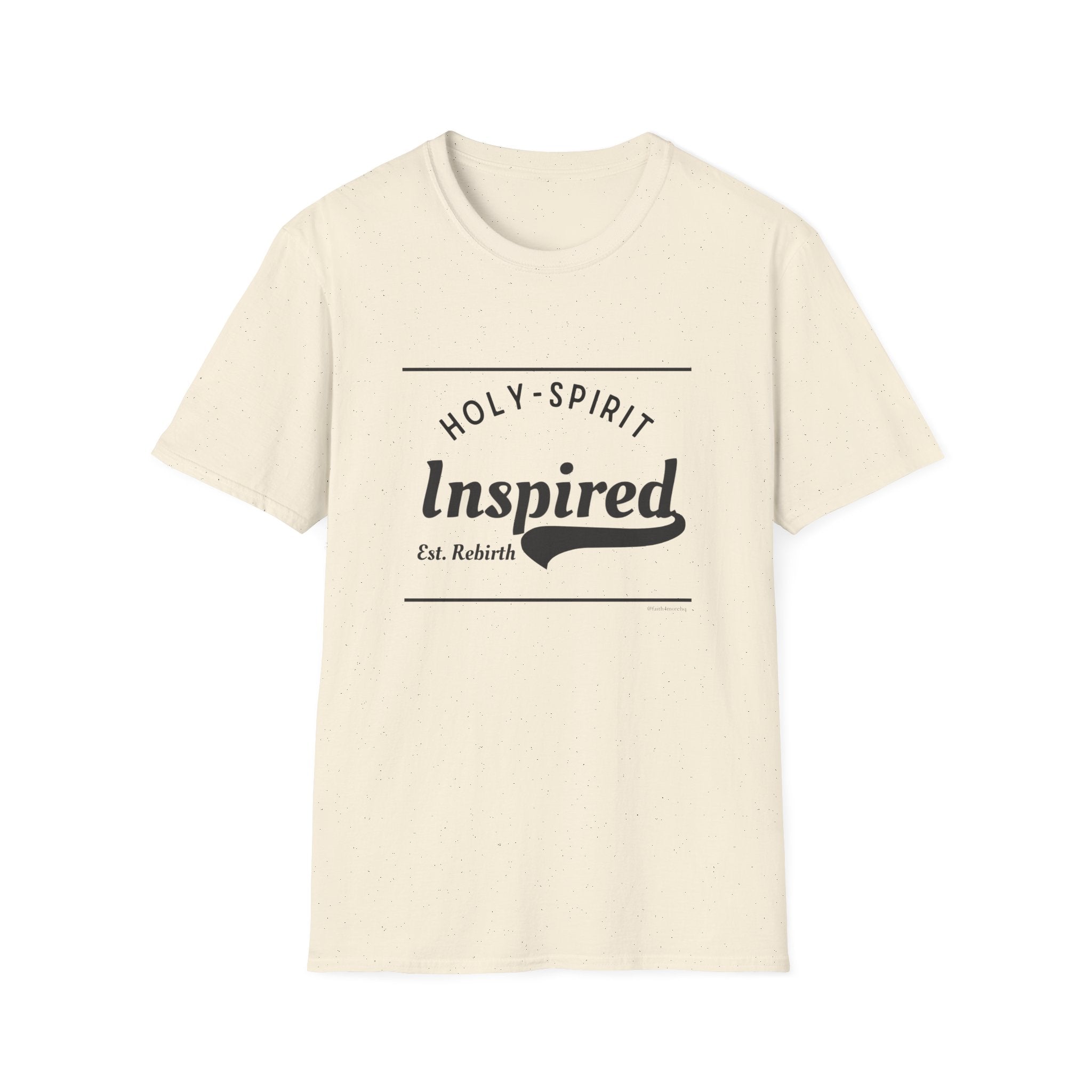 Holy-Spirit Inspired Est Rebirth II — Unisex T-Shirt  Faith 4 More HQ