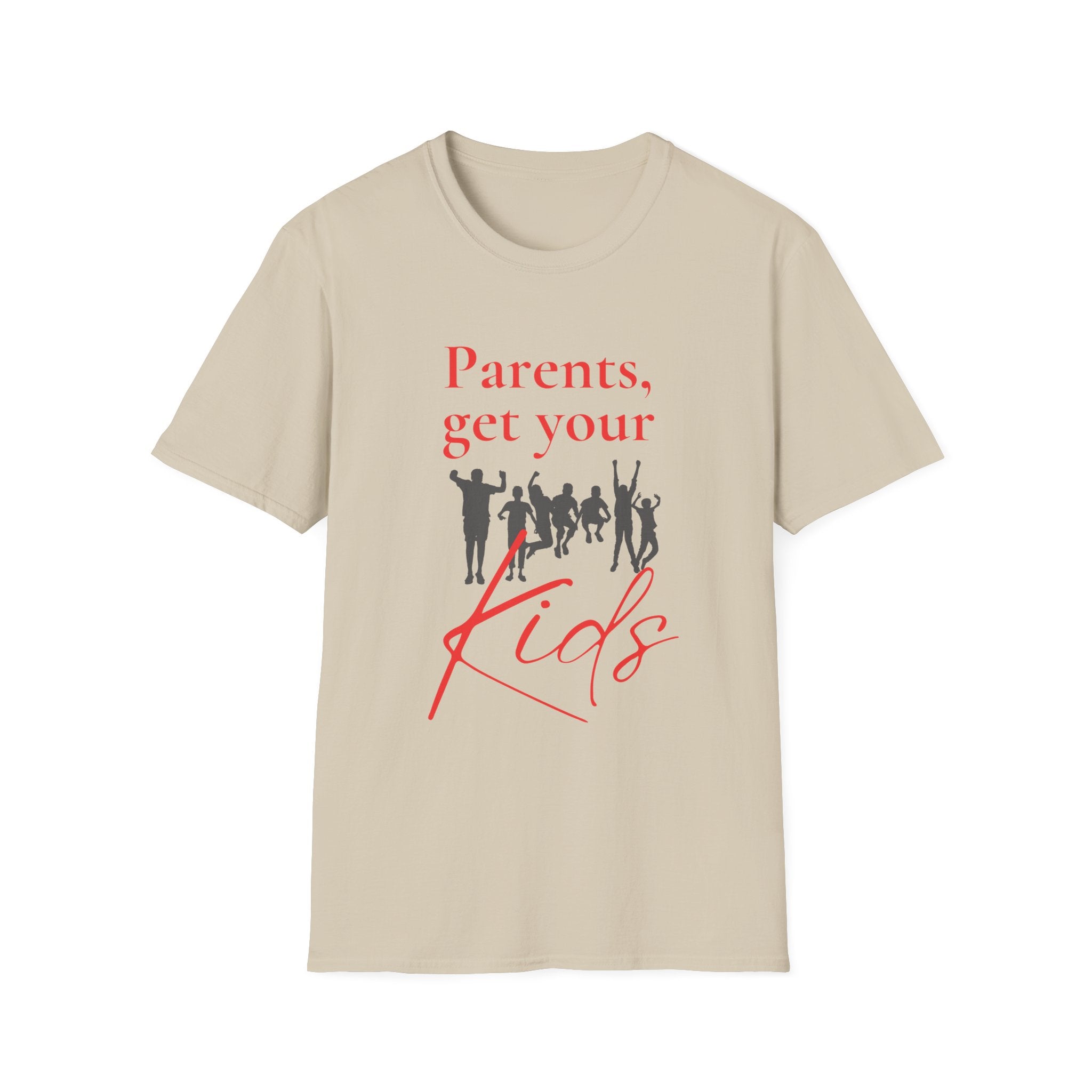 Parents Get Your Kids I — Unisex Softstyle T-Shirt  Faith 4 More HQ