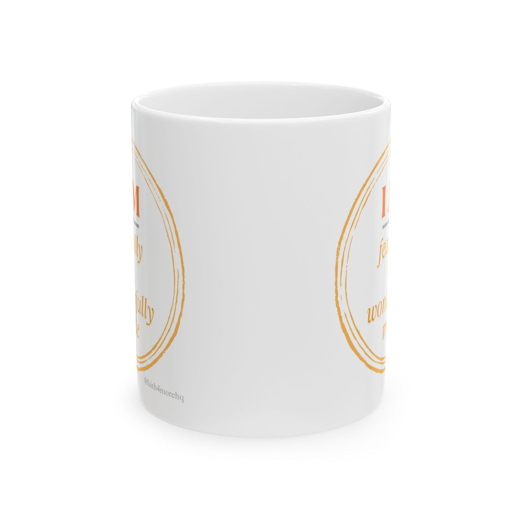 I AM fearfully & wonderfully made — 11oz White Mug Faith 4 More HQ