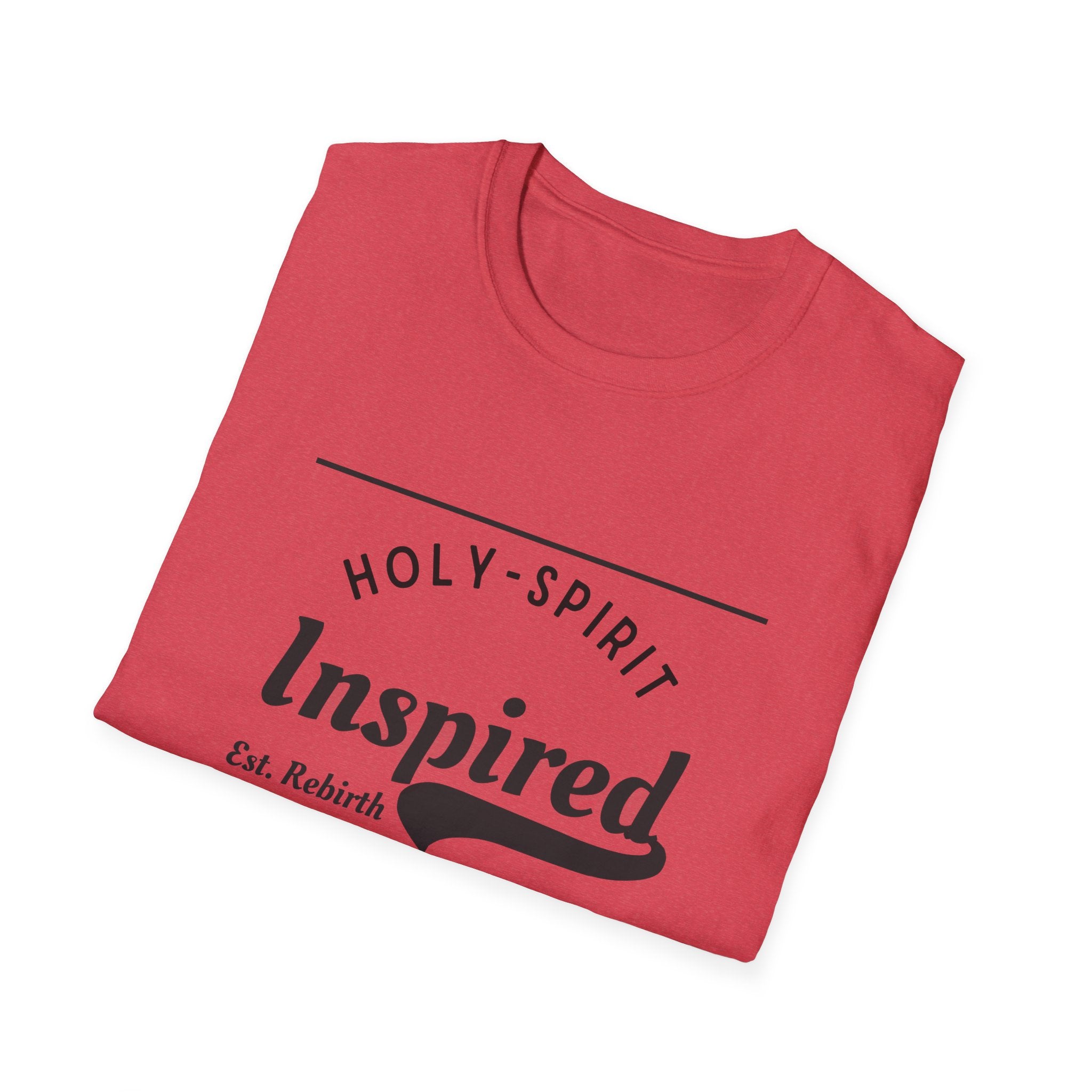 Holy-Spirit Inspired Est Rebirth II — Unisex T-Shirt  Faith 4 More HQ