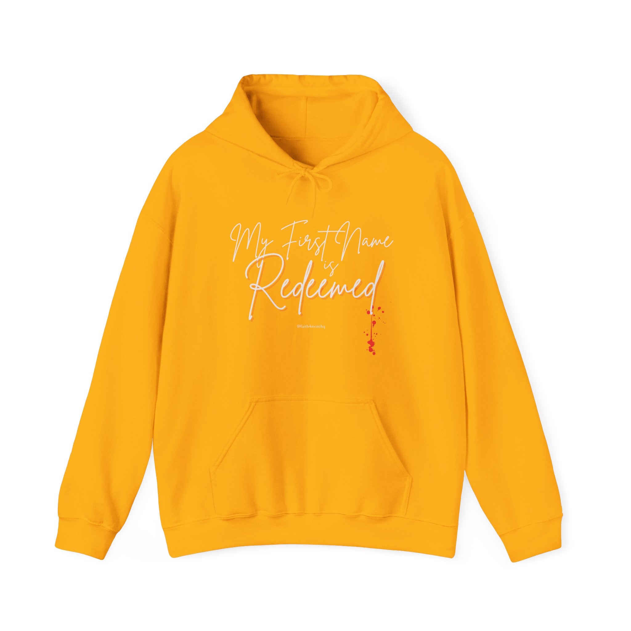 My 1st Name is Redeemed II — Unisex Hooded Sweatshirt Faith 4 More HQ