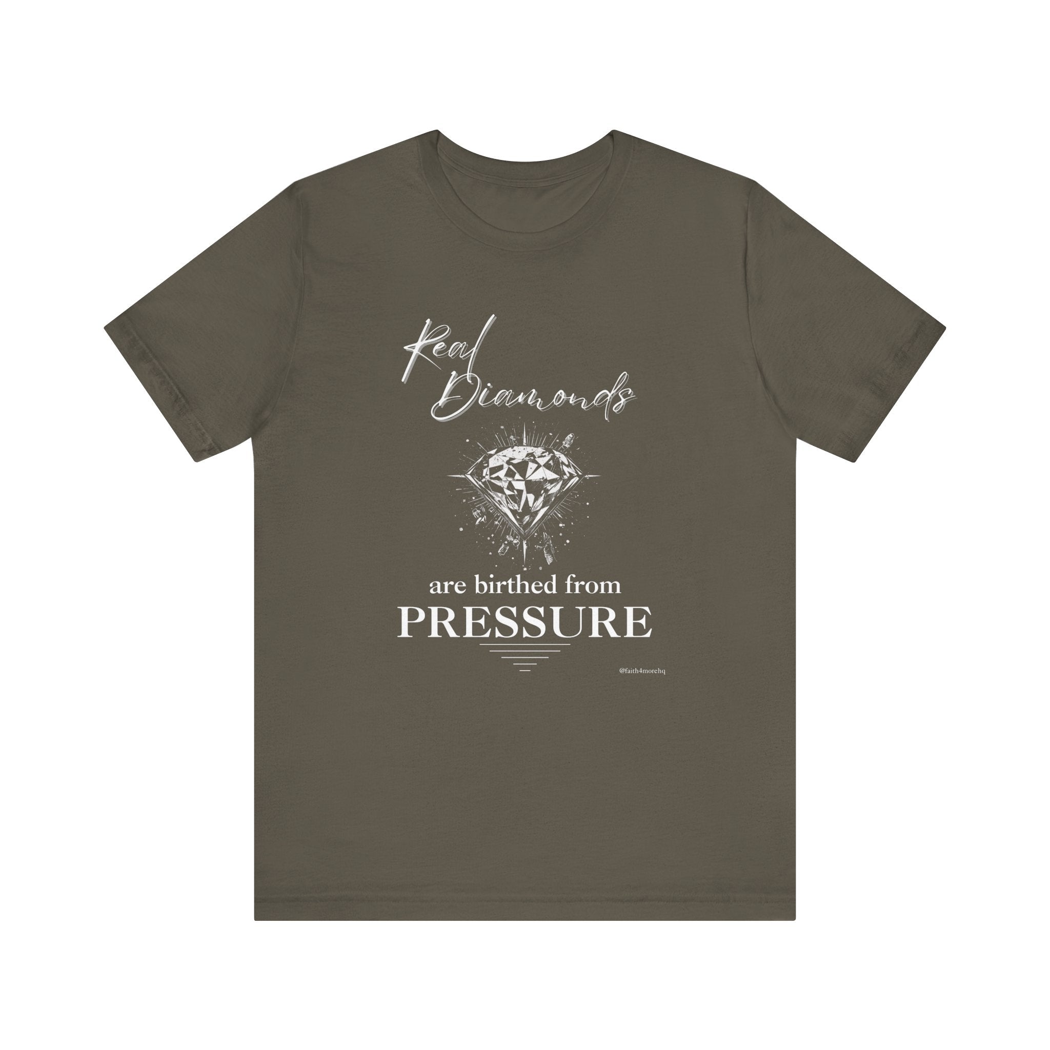 Real Diamonds are birthed from PRESSURE II — Unisex Jersey Tee  Faith 4 More HQ