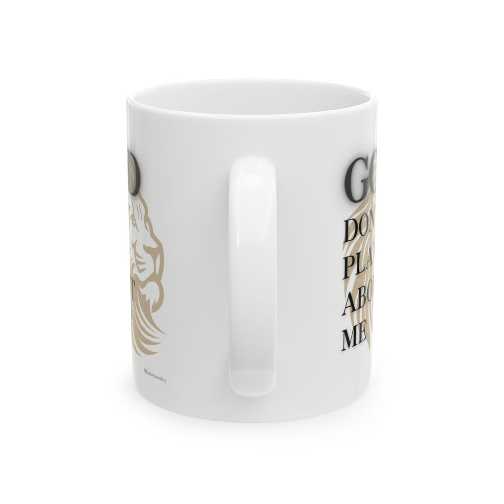 GOD don't play about Me — 11oz White Mug Faith 4 More HQ