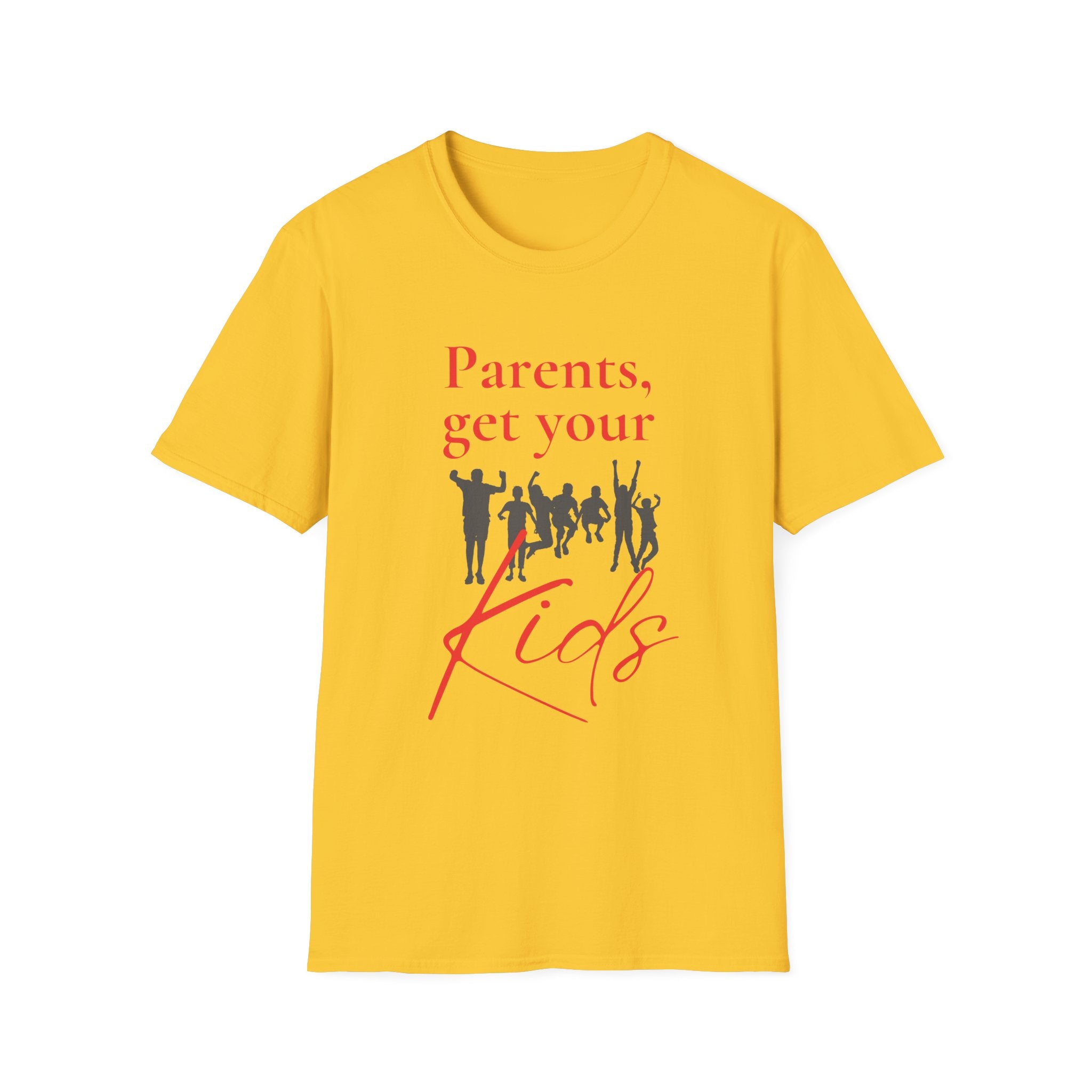 Parents Get Your Kids I — Unisex Softstyle T-Shirt  Faith 4 More HQ