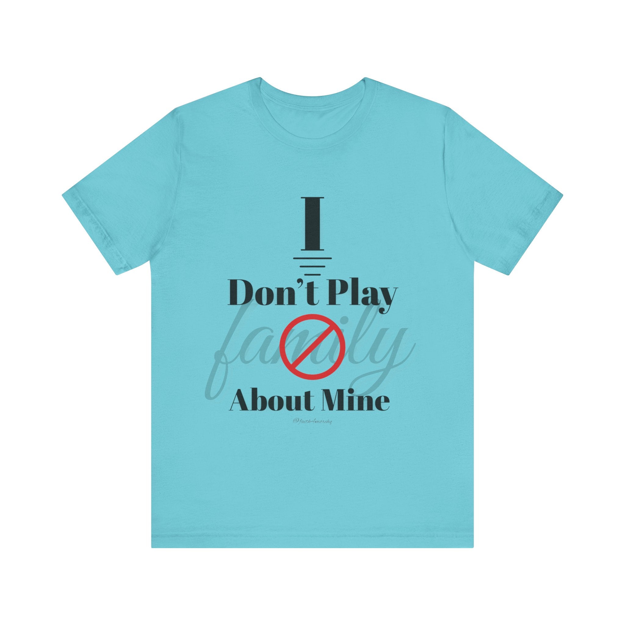 I don't play about mine — Unisex Jersey Tee Faith 4 More HQ