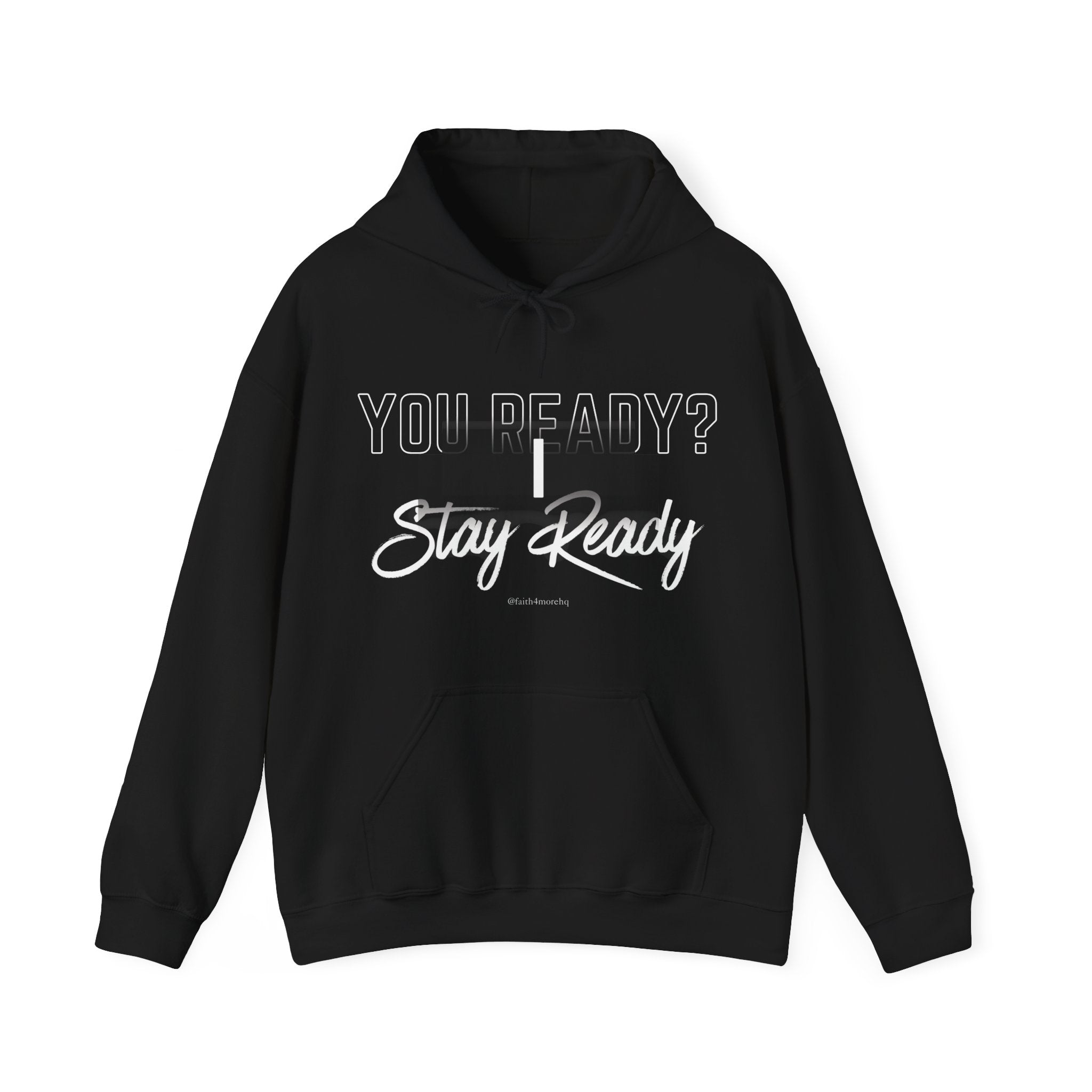 I Stay Ready — Unisex Hooded Sweatshirt Faith 4 More HQ