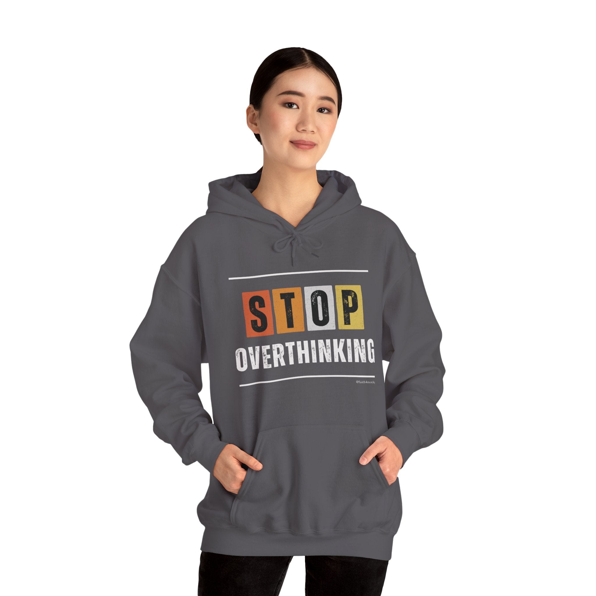 STOP OVERTHINKING — Unisex Hooded Sweatshirt Faith 4 More HQ
