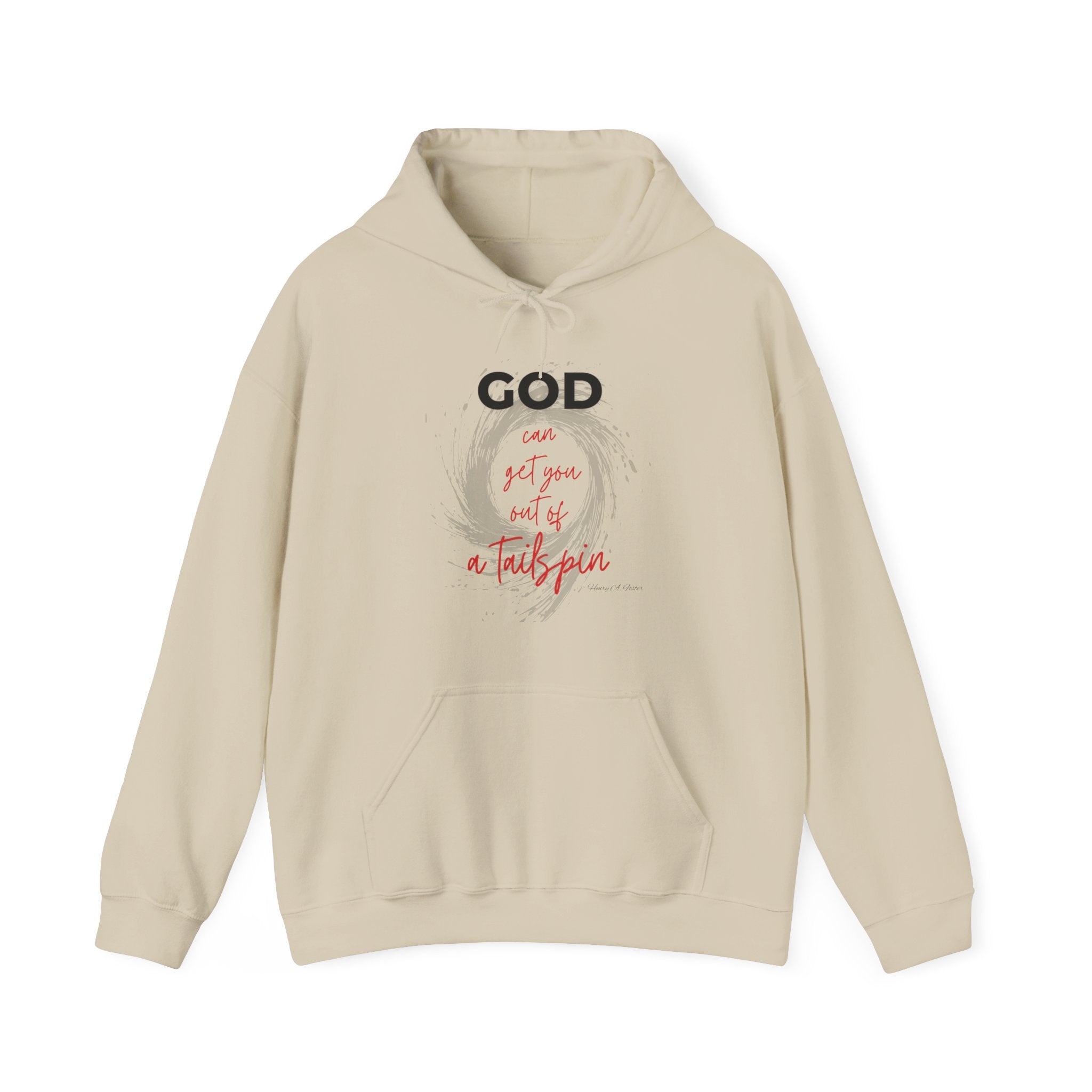 God...pull you out of a tailspin — Unisex Hooded Sweatshirt Faith 4 More HQ
