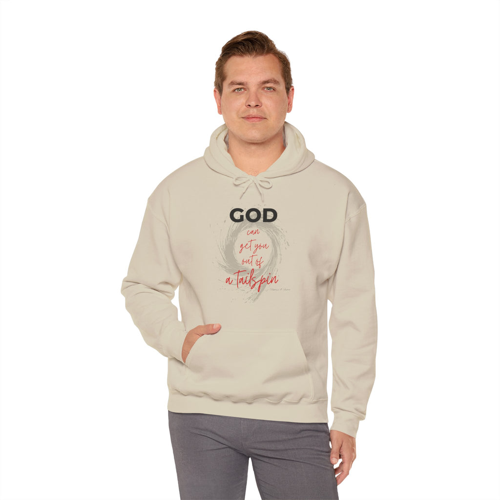 God...pull you out of a tailspin — Unisex Hooded Sweatshirt Faith 4 More HQ