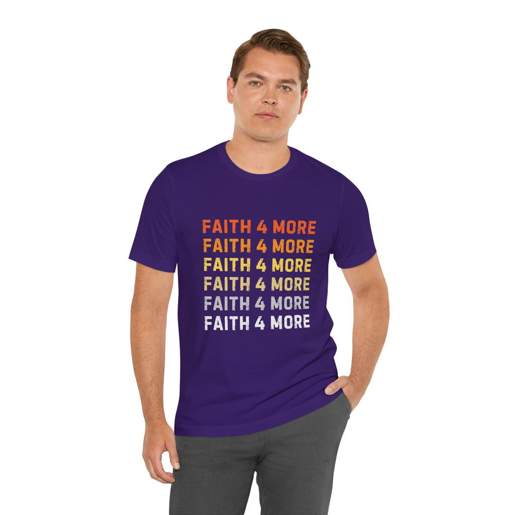 Faith 4 More — Unisex Jersey Tee  Faith 4 More HQ
