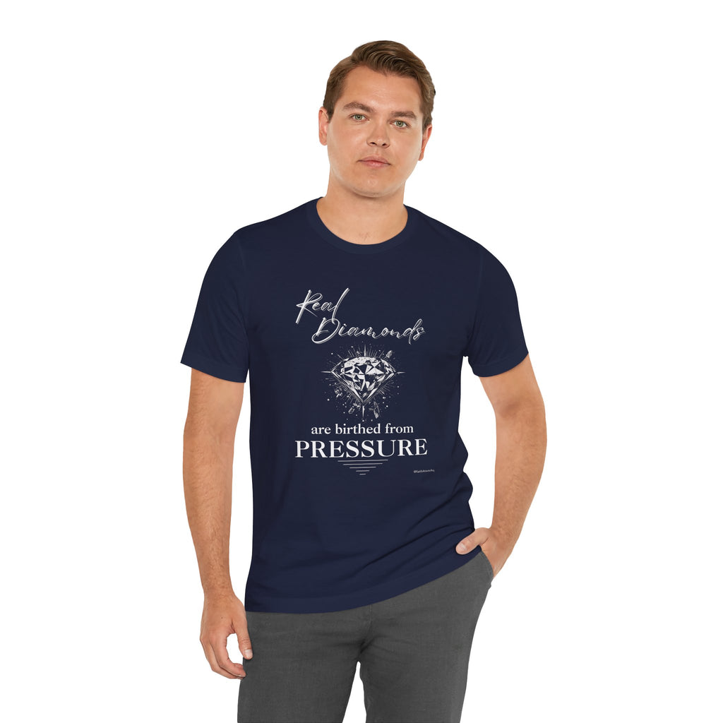 Real Diamonds are birthed from PRESSURE II — Unisex Jersey Tee  Faith 4 More HQ
