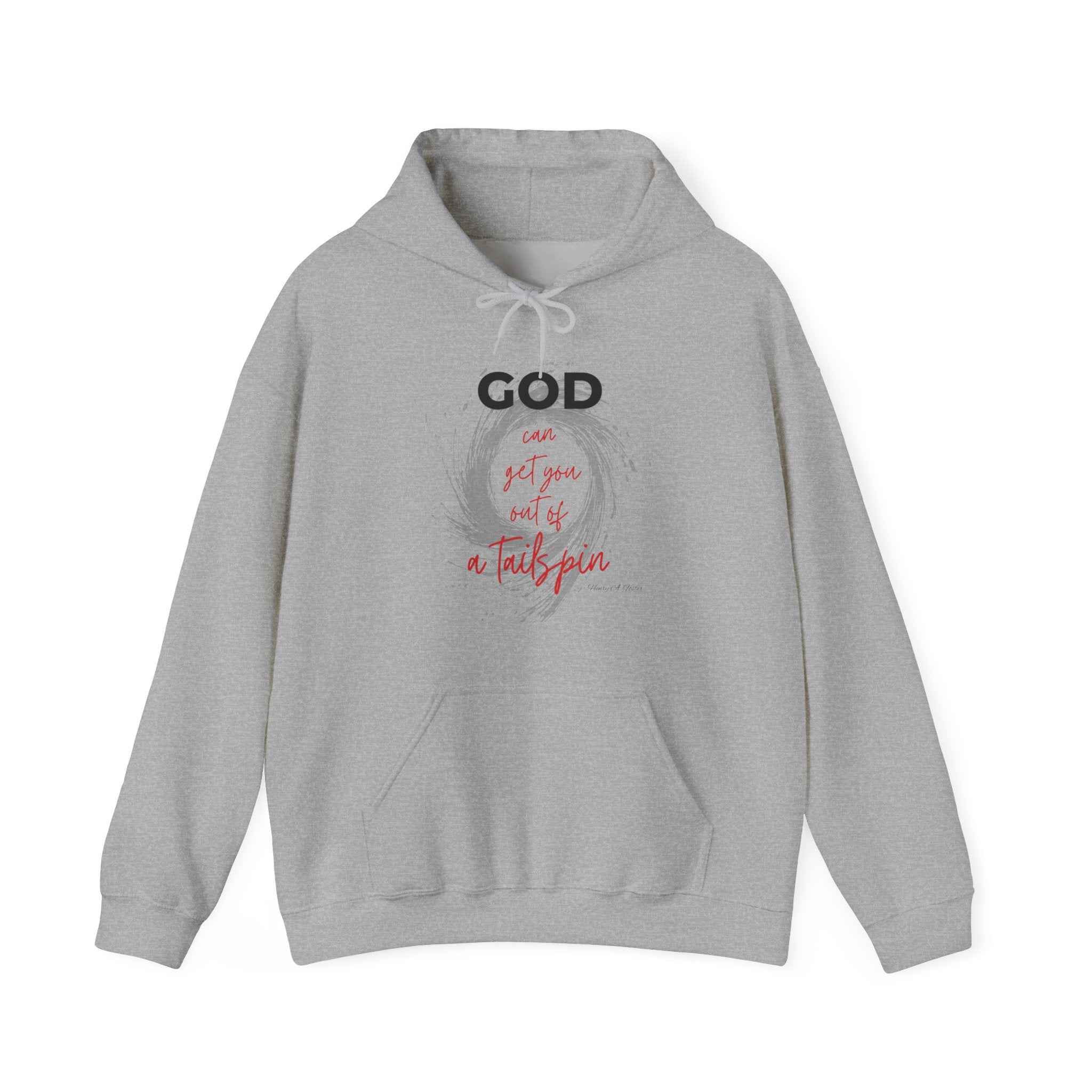 God...pull you out of a tailspin — Unisex Hooded Sweatshirt Faith 4 More HQ