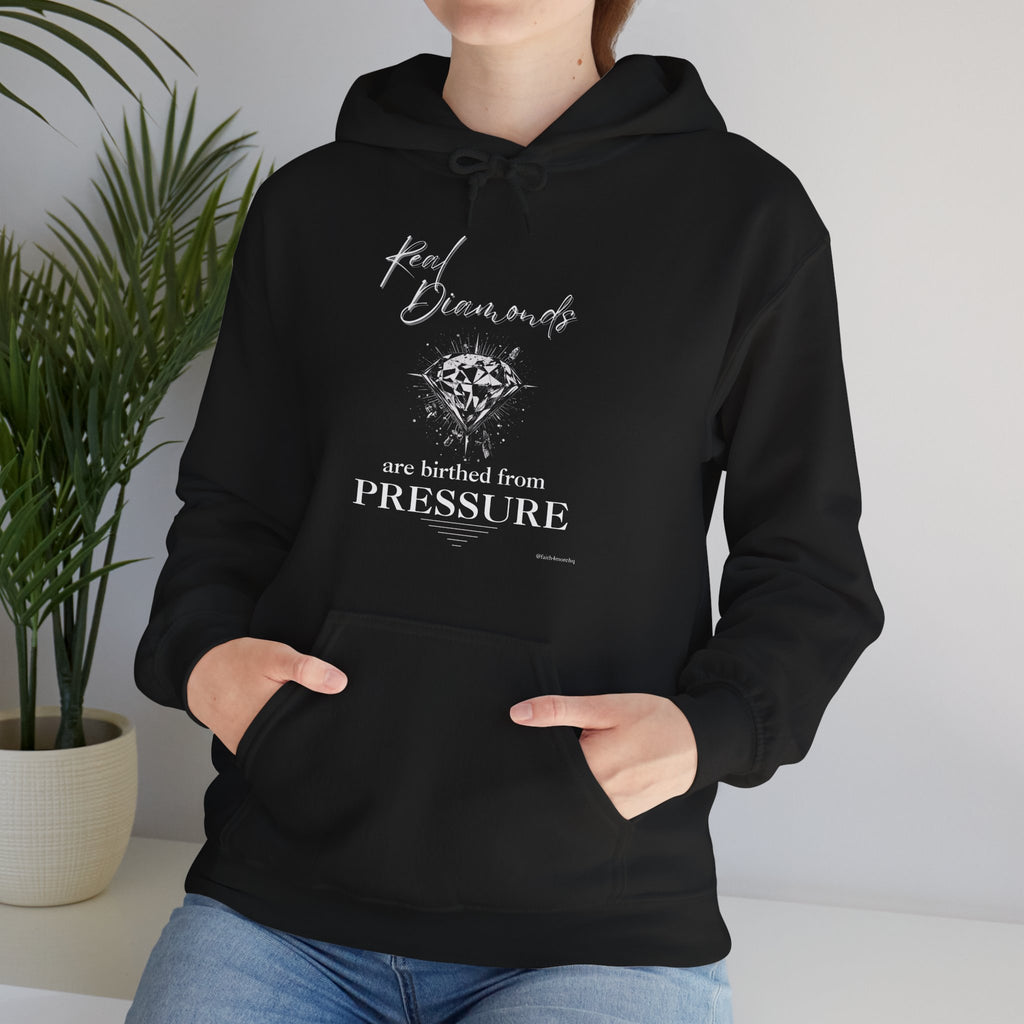 Real Diamonds are birthed from PRESSURE I — Unisex Hooded Sweatshirt Faith 4 More HQ