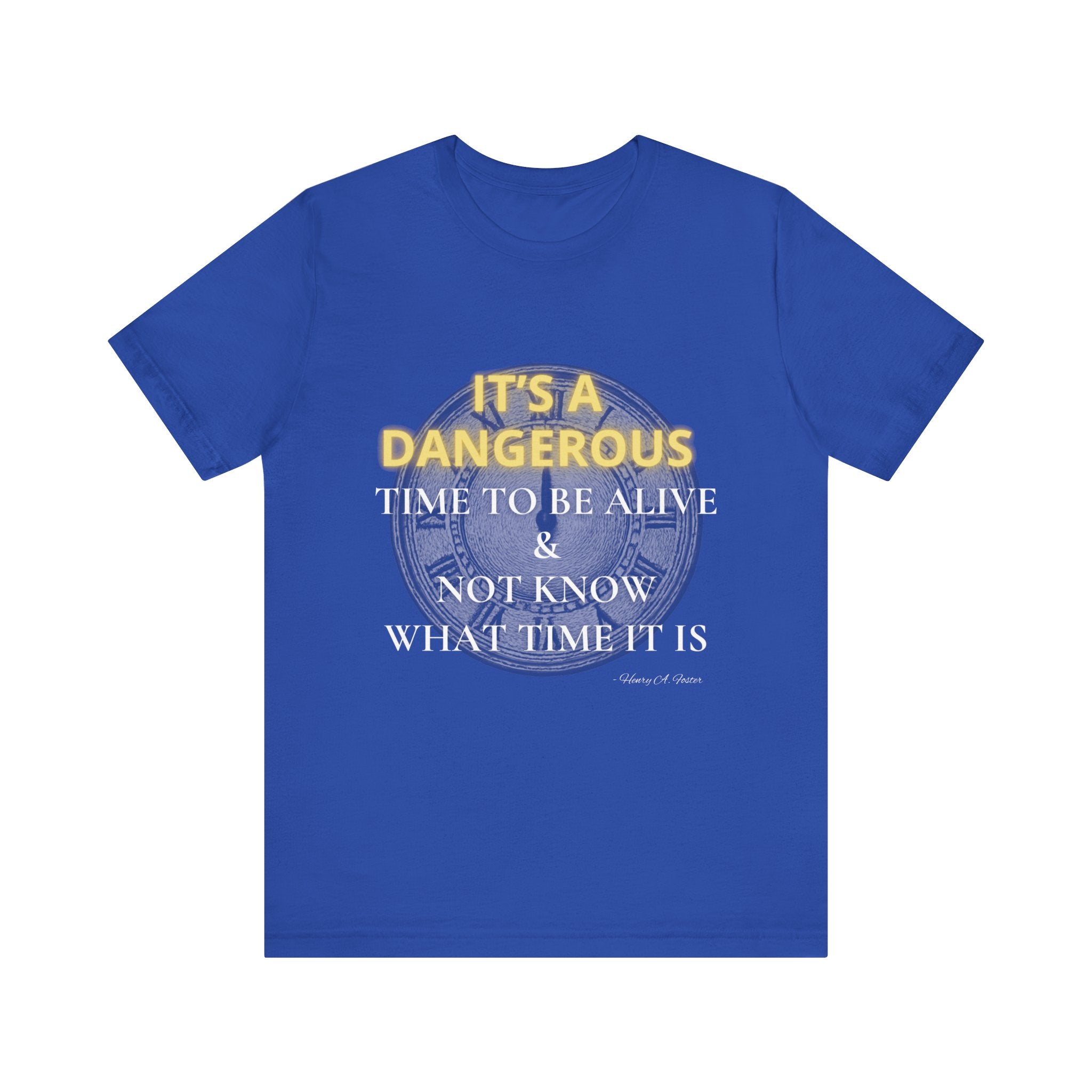 It's a dangerous time — Unisex Jersey Tee Faith 4 More HQ