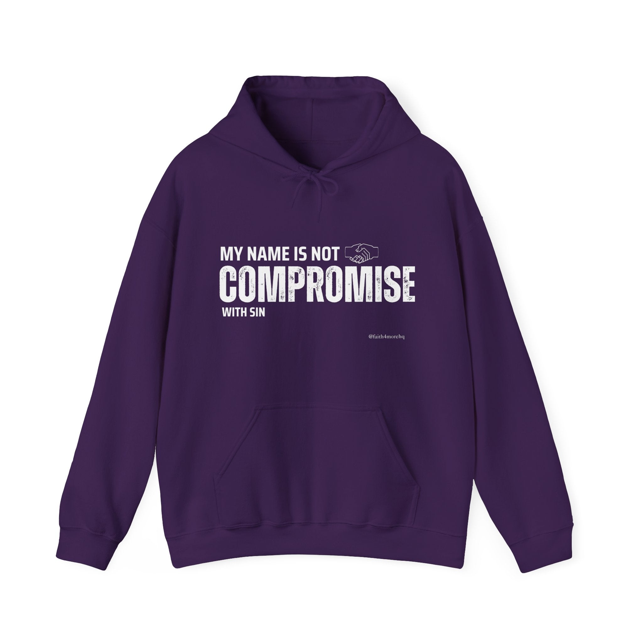 My Name is Not Compromise II — Unisex Hooded Sweatshirt Faith 4 More HQ