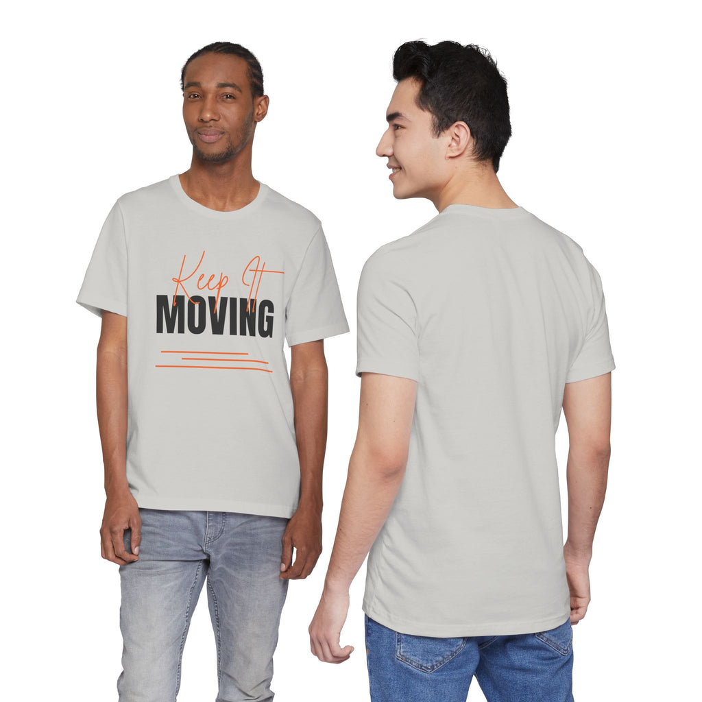 Keep It Moving — Unisex Jersey Tee  Faith 4 More HQ