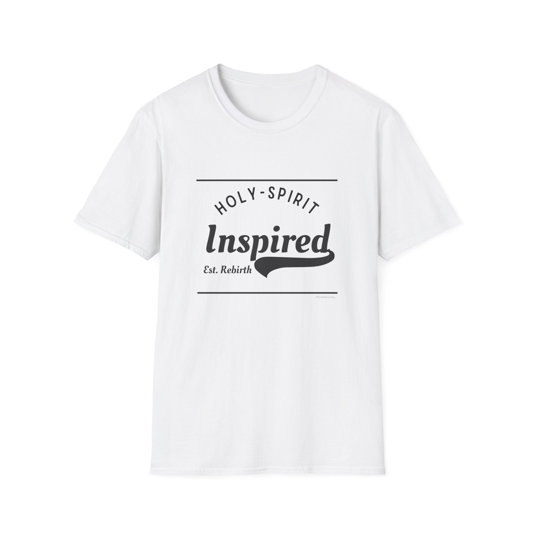 Holy-Spirit Inspired Est Rebirth II — Unisex T-Shirt  Faith 4 More HQ