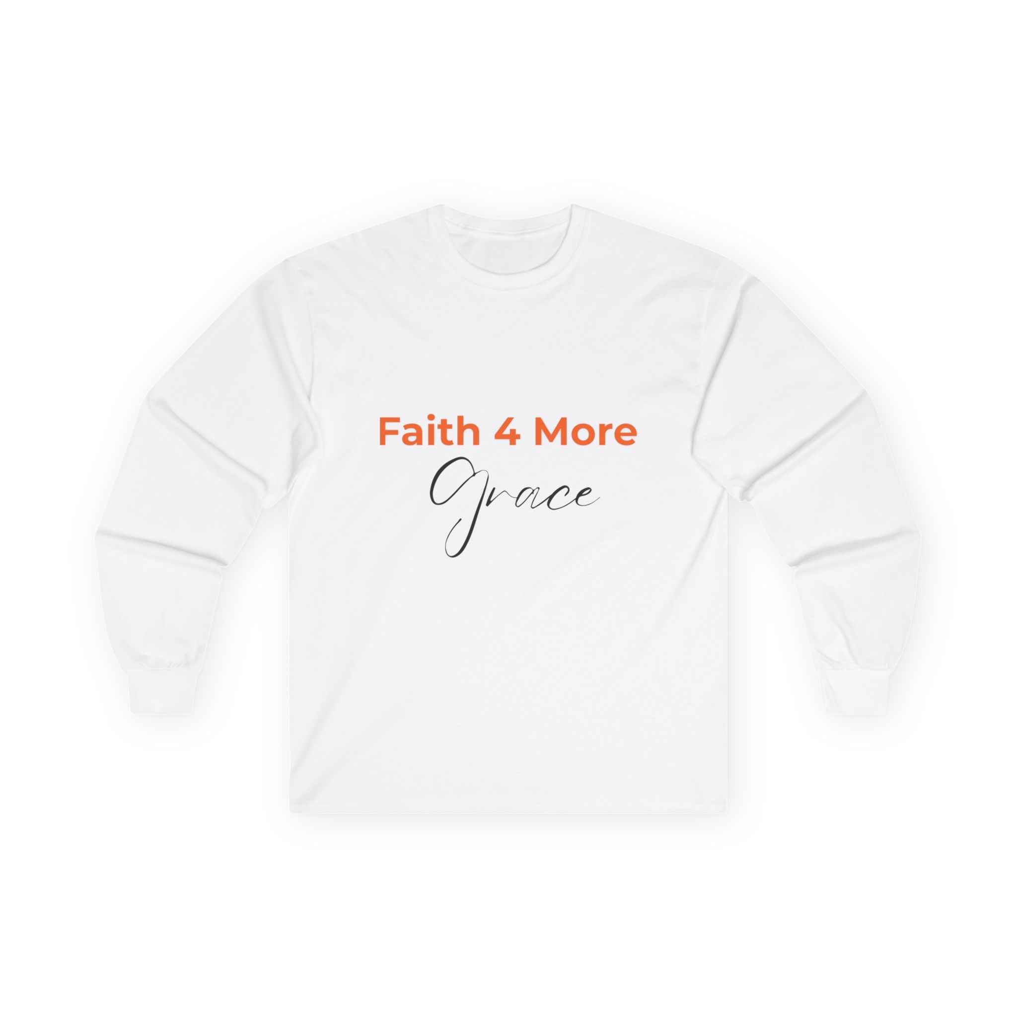 Faith 4 More Grace - Unisex Ultra Cotton Long Sleeve Tee Faith 4 More HQ