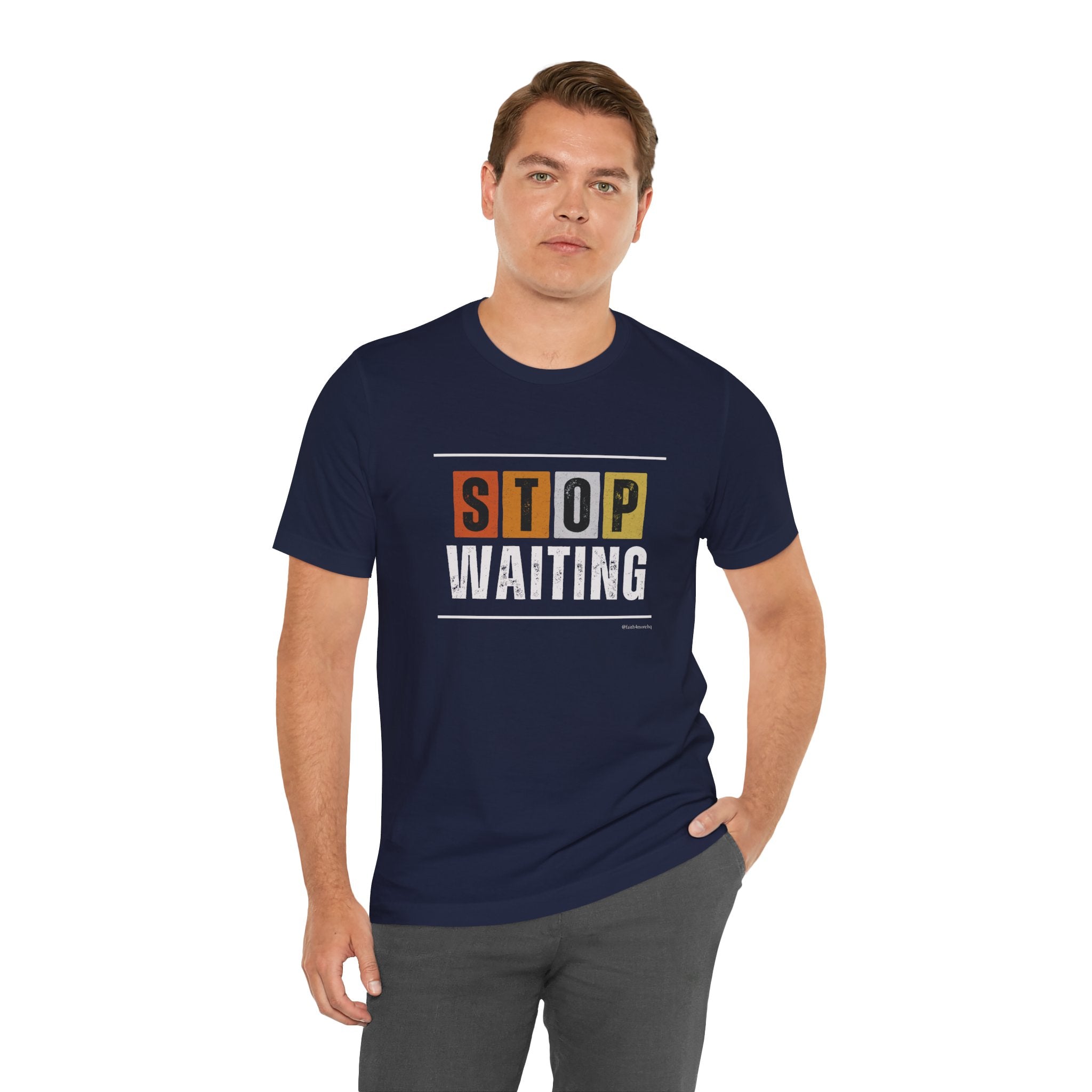 STOP WAITING — Unisex Jersey Tee Faith 4 More HQ