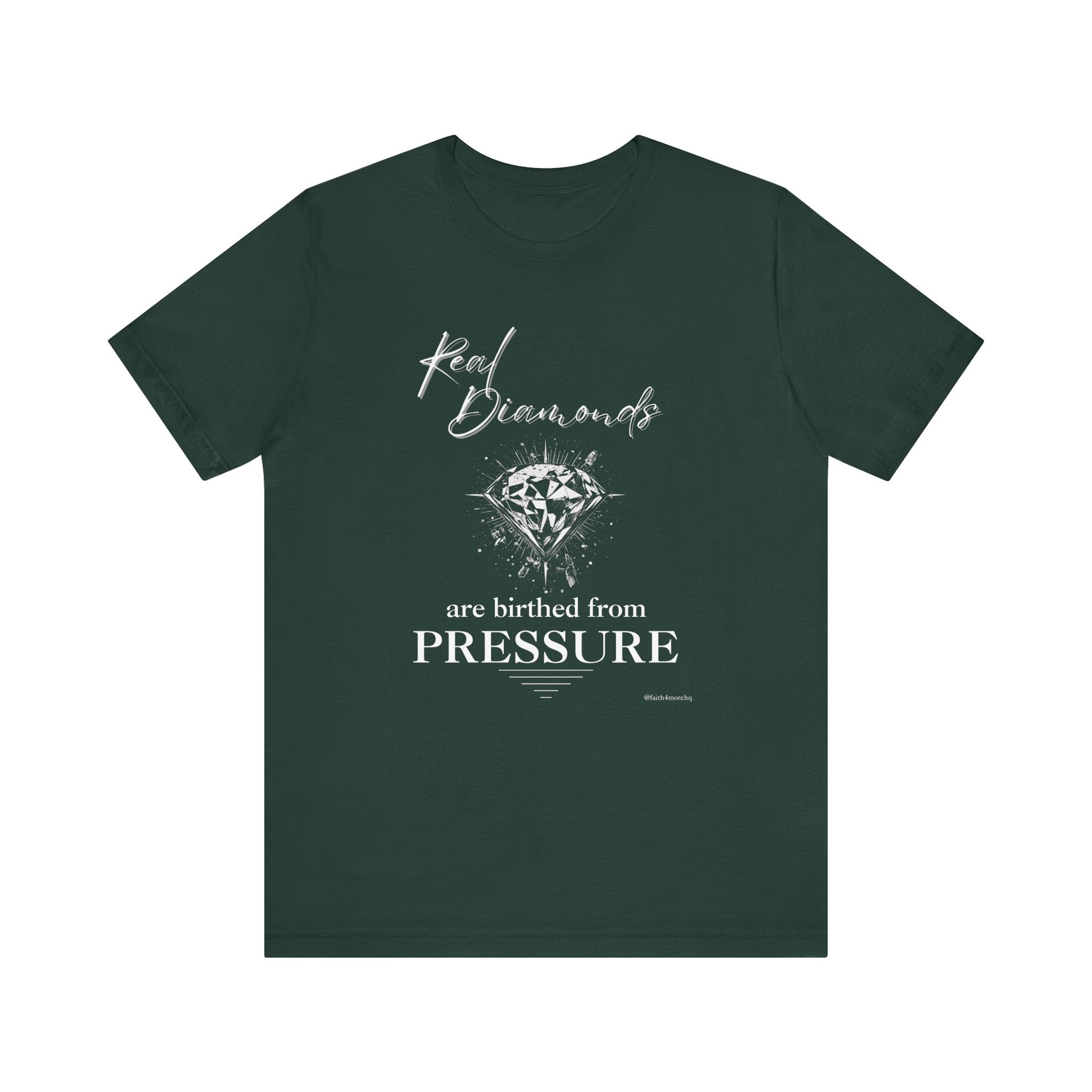 Real Diamonds are birthed from PRESSURE II — Unisex Jersey Tee  Faith 4 More HQ