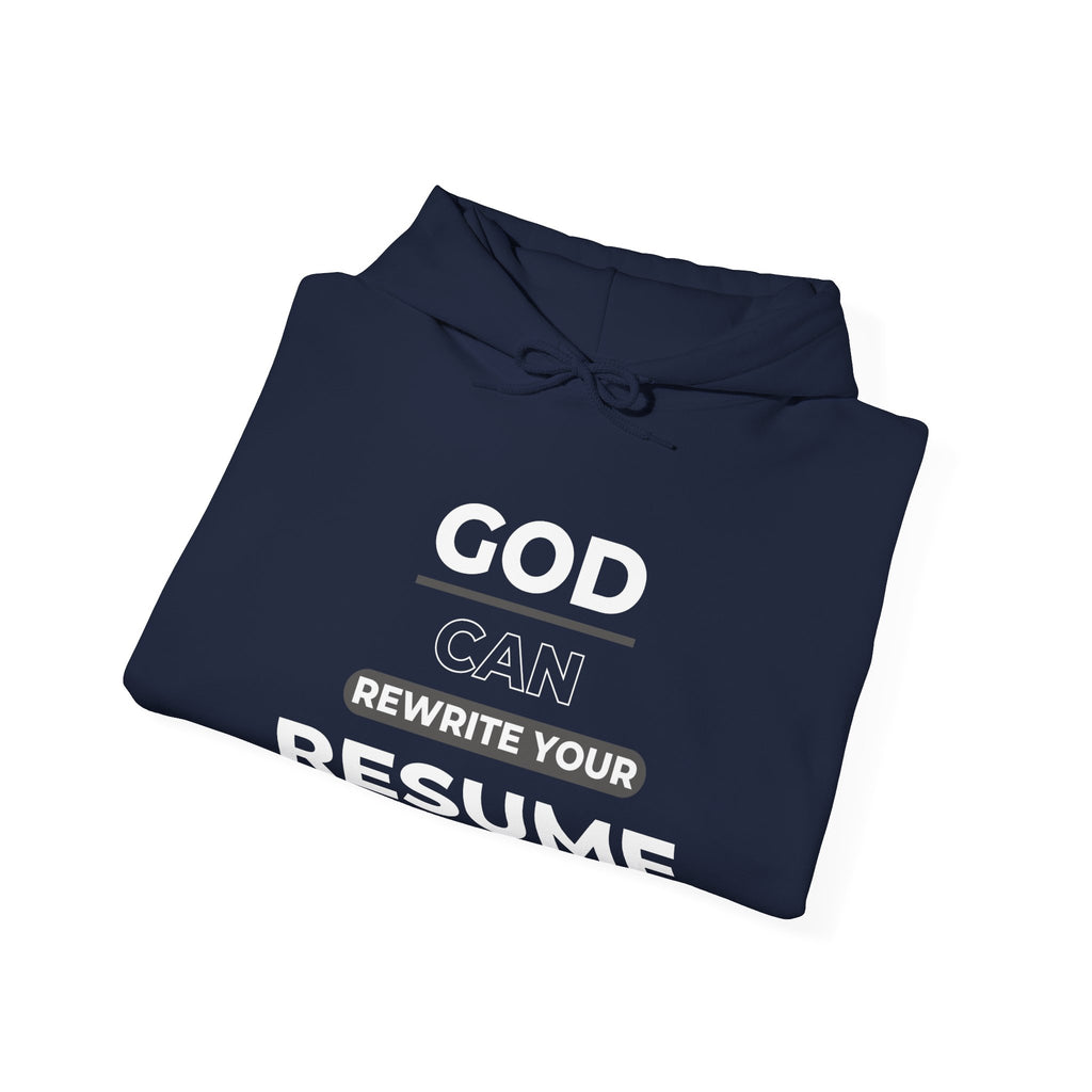 God can rewrite your resume — Unisex Hooded Sweatshirt Faith 4 More HQ