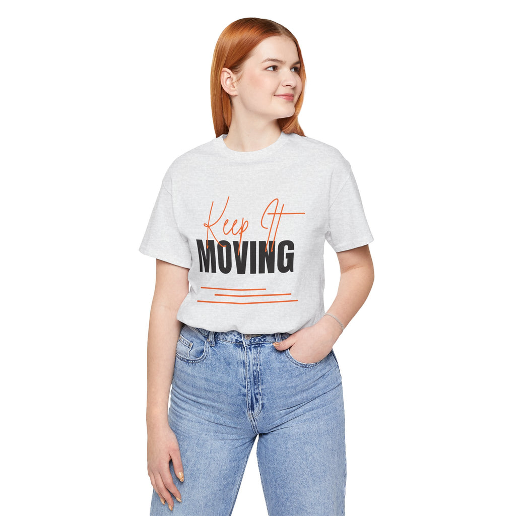 Keep It Moving — Unisex Jersey Tee  Faith 4 More HQ
