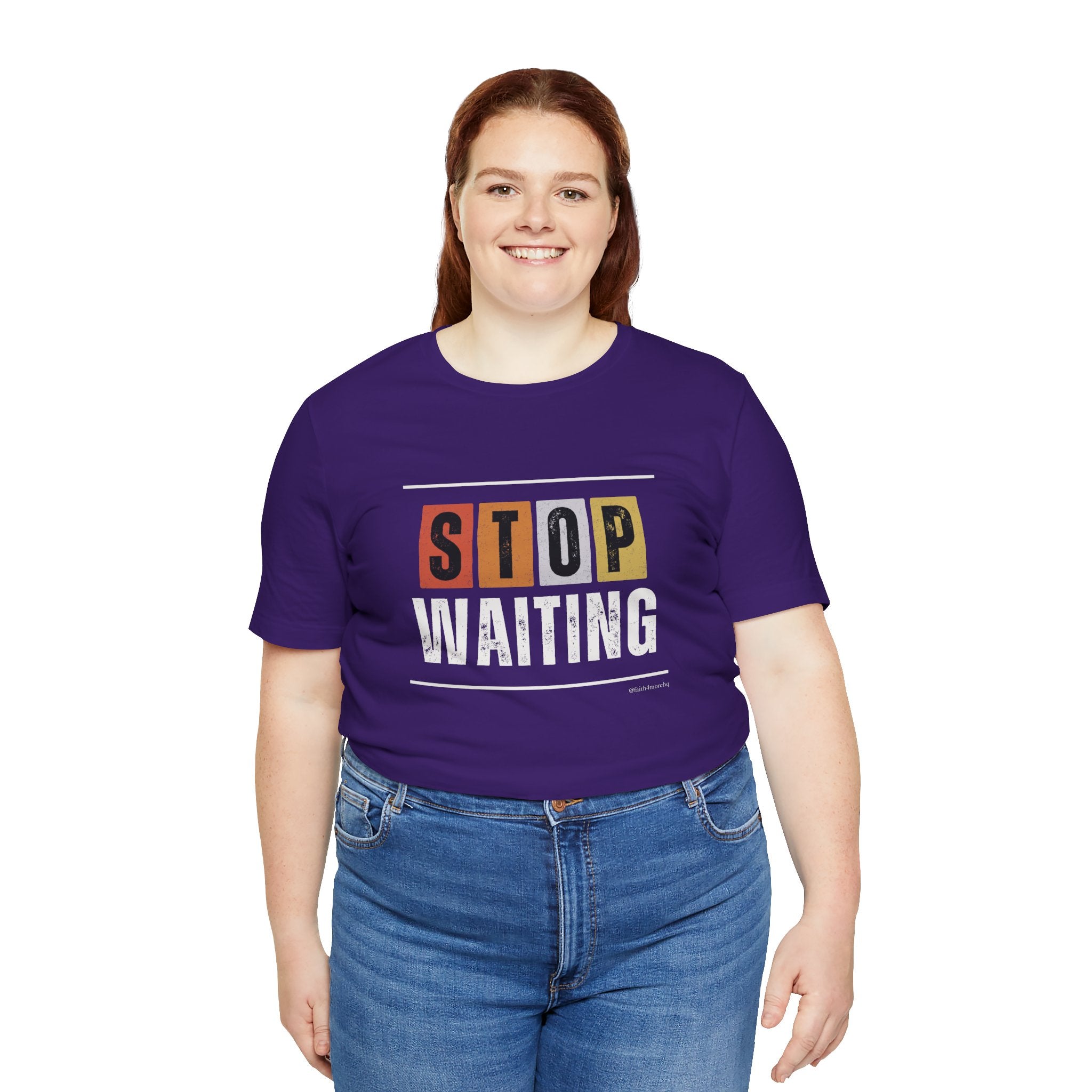 STOP WAITING — Unisex Jersey Tee Faith 4 More HQ