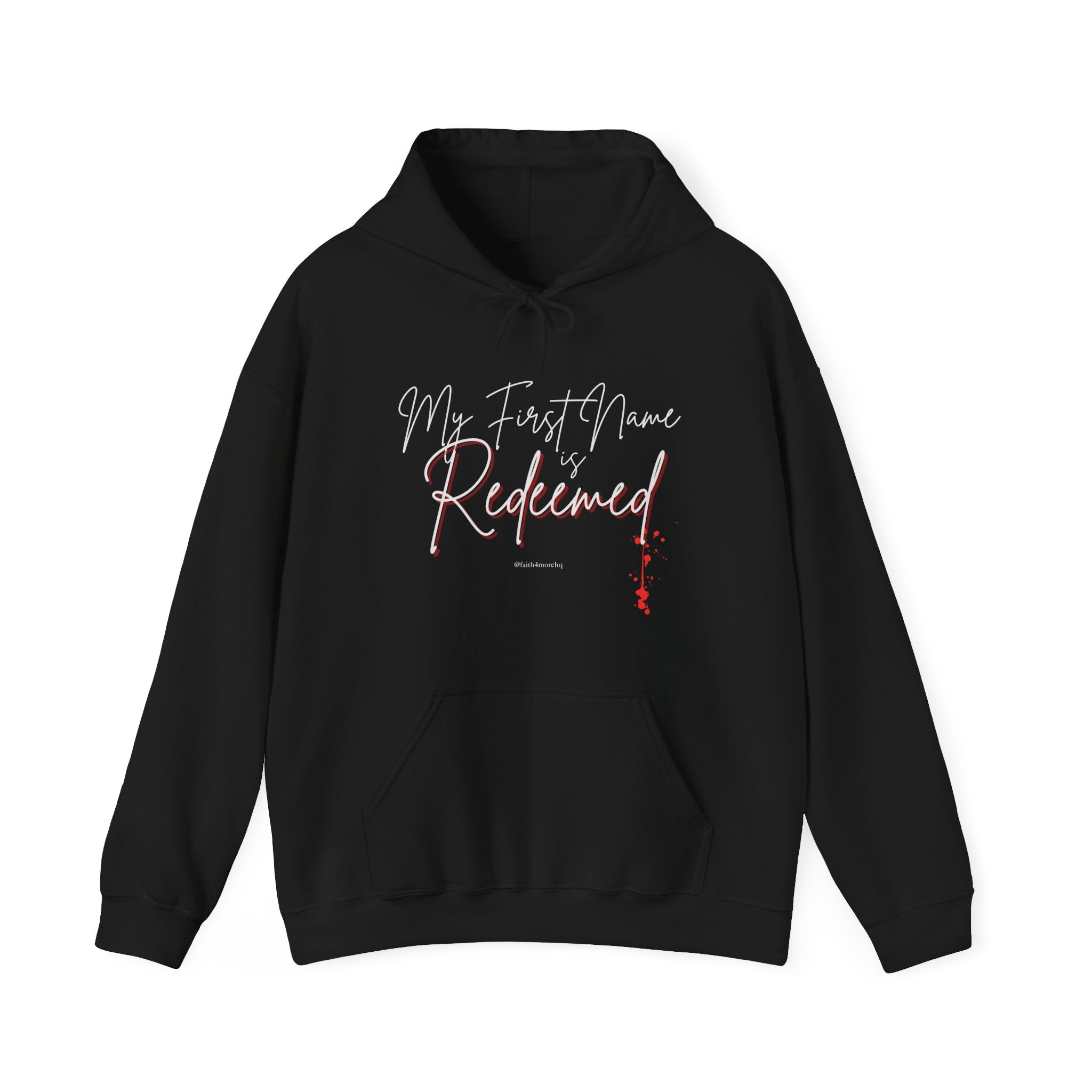 My 1st Name is Redeemed II — Unisex Hooded Sweatshirt Faith 4 More HQ