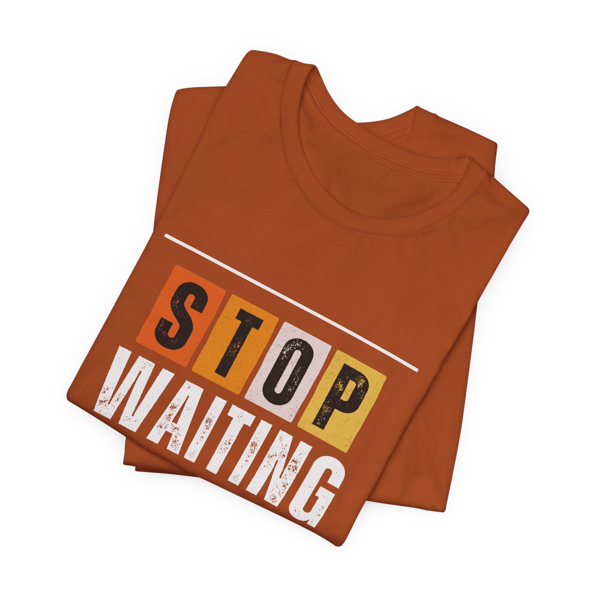 STOP WAITING — Unisex Jersey Tee Faith 4 More HQ