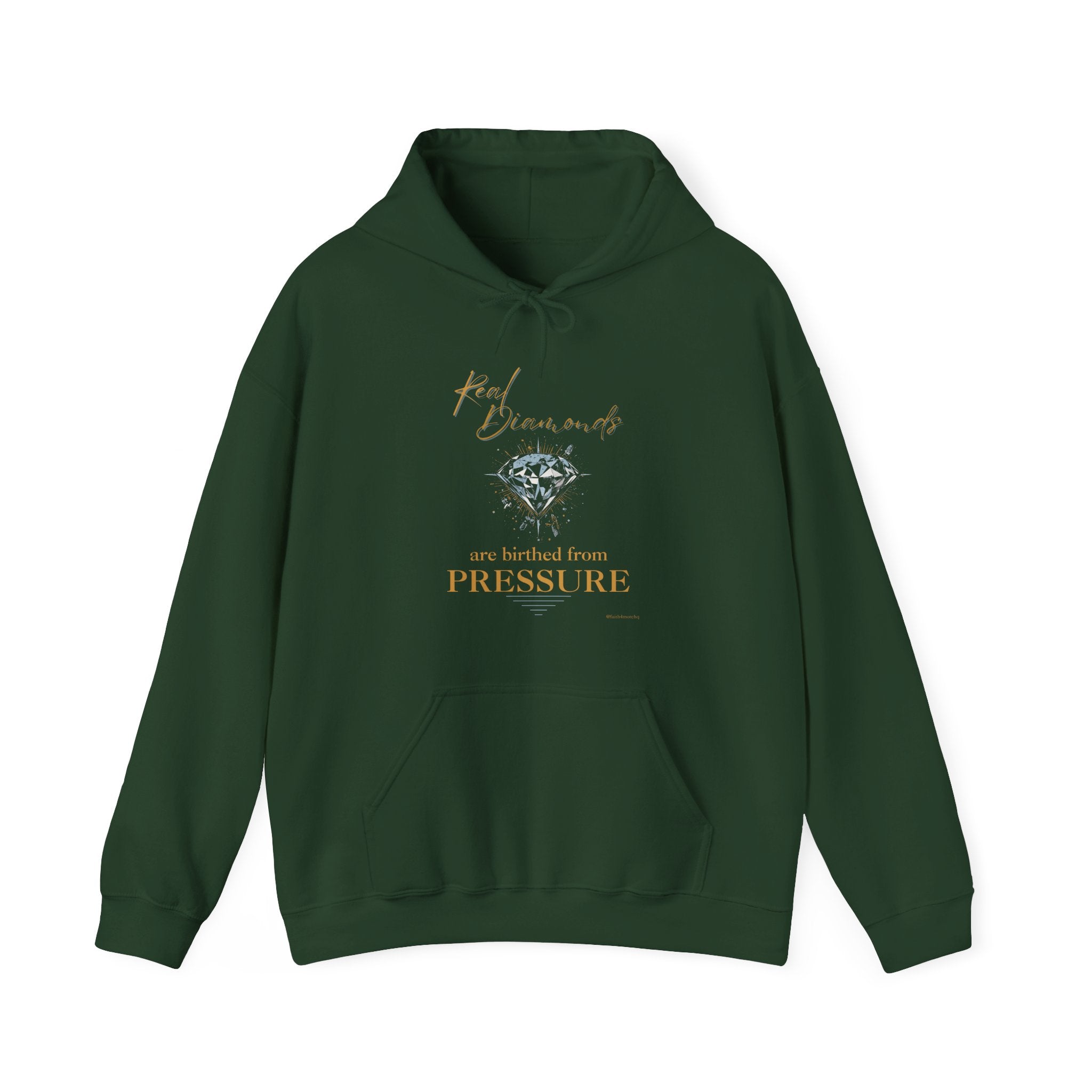 Real Diamonds are birthed from PRESSURE III — Unisex Hooded Sweatshirt Faith 4 More HQ