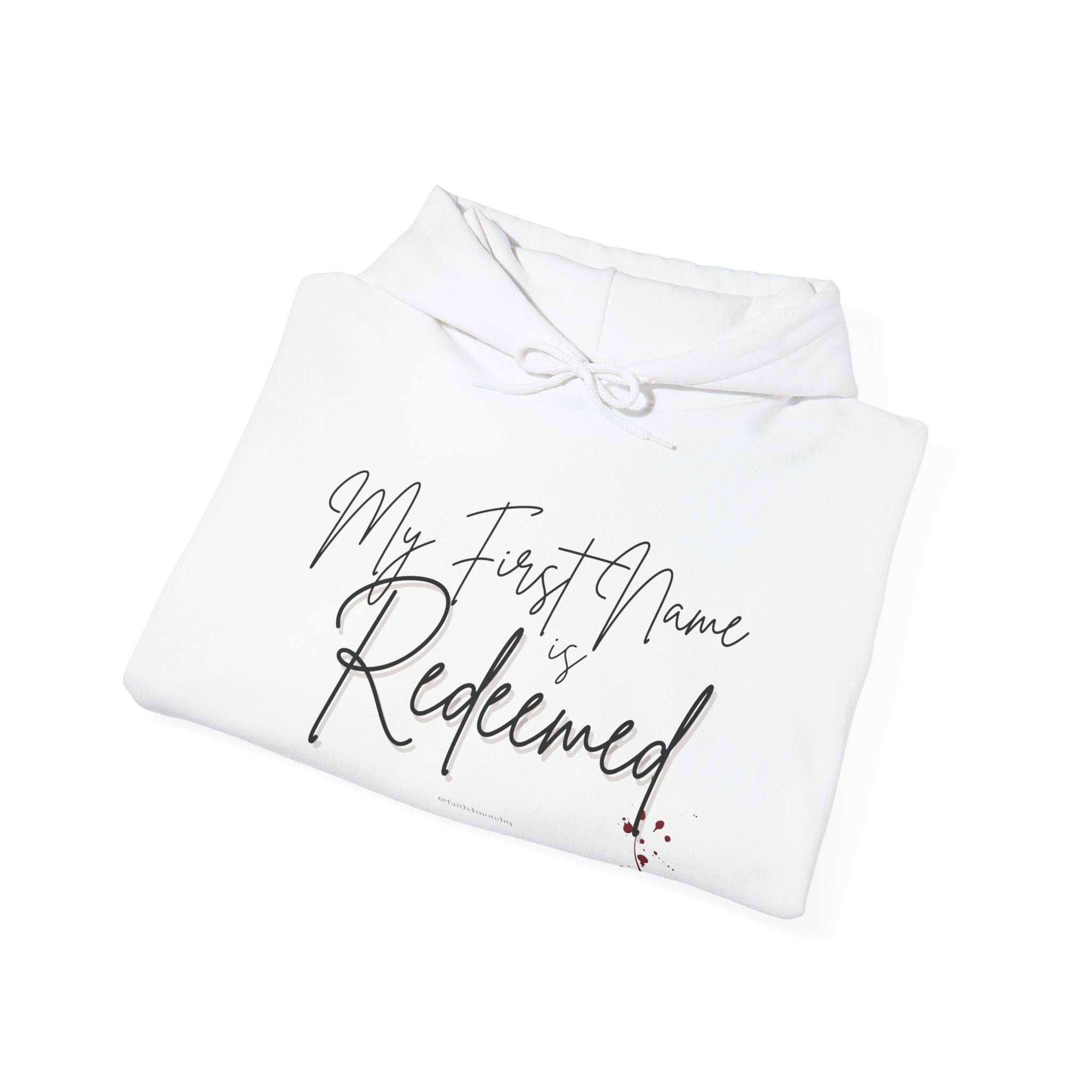 My 1st Name is Redeemed I — Unisex Hooded Sweatshirt Faith 4 More HQ