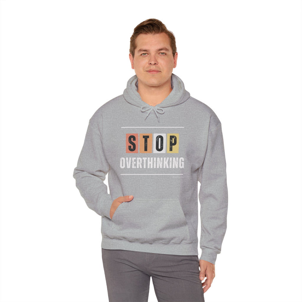 STOP OVERTHINKING — Unisex Hooded Sweatshirt Faith 4 More HQ