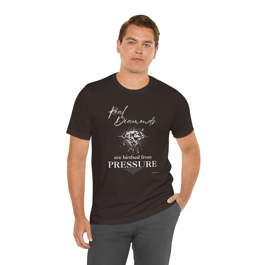 Real Diamonds are birthed from PRESSURE II — Unisex Jersey Tee  Faith 4 More HQ