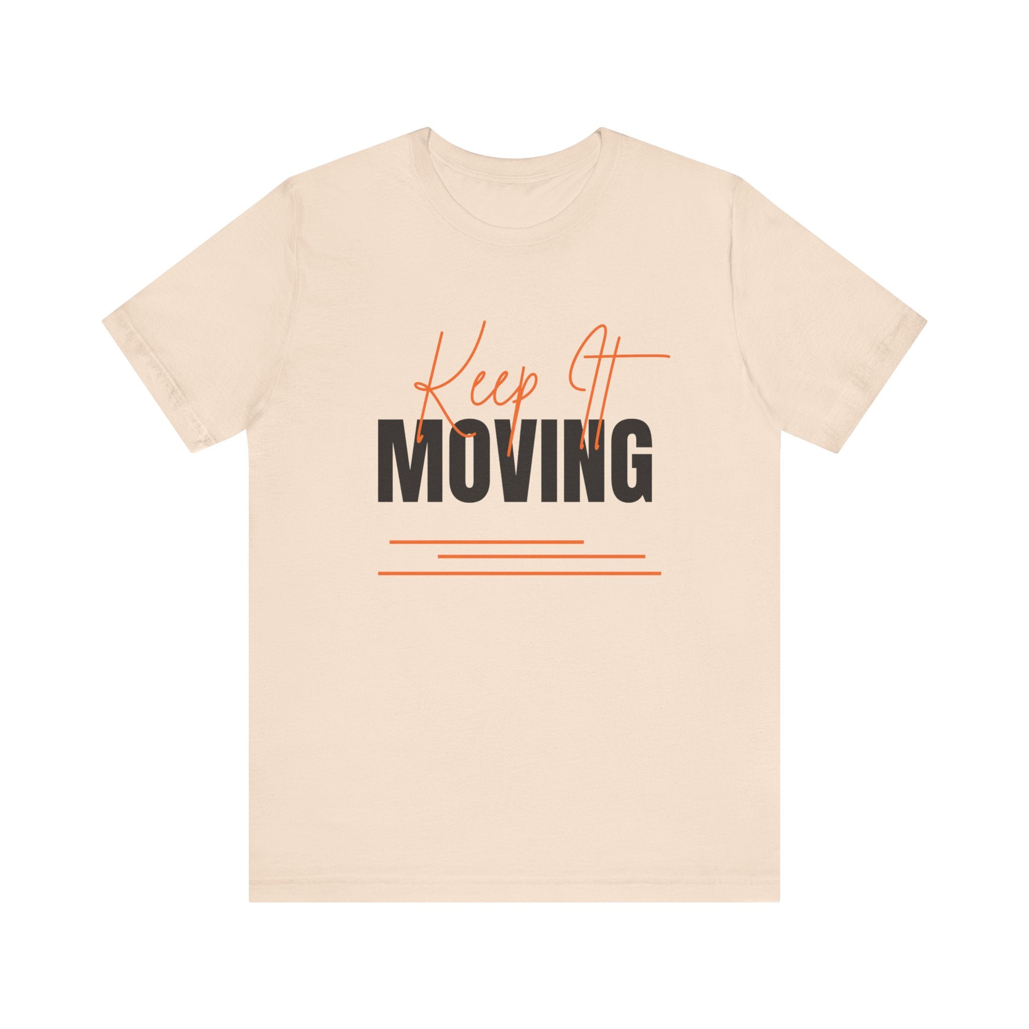 Keep It Moving — Unisex Jersey Tee  Faith 4 More HQ