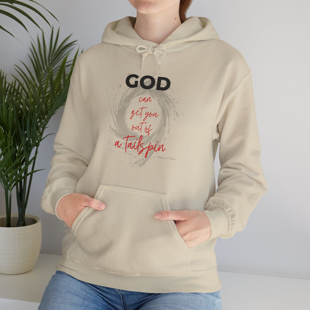 God...pull you out of a tailspin — Unisex Hooded Sweatshirt Faith 4 More HQ