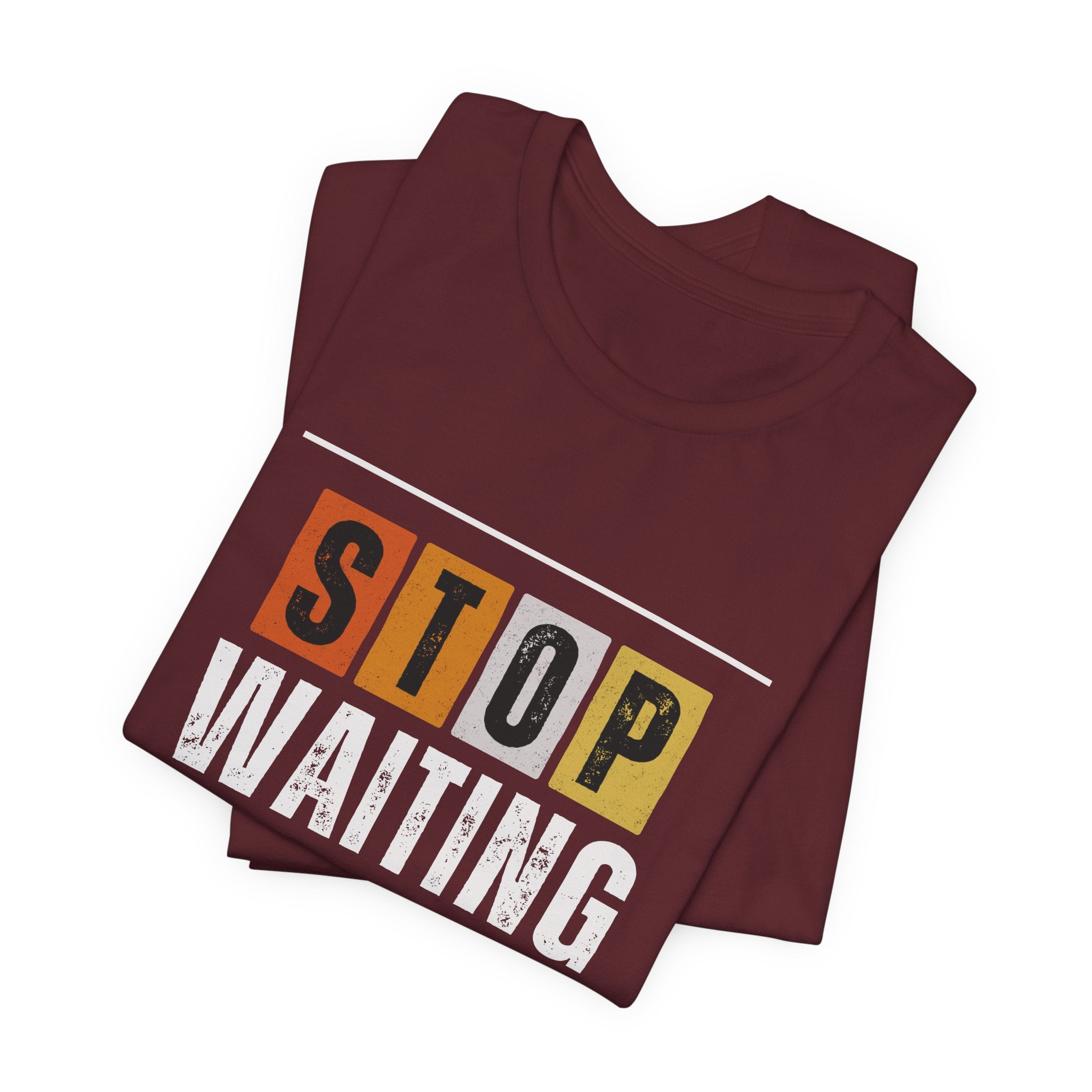 STOP WAITING — Unisex Jersey Tee Faith 4 More HQ