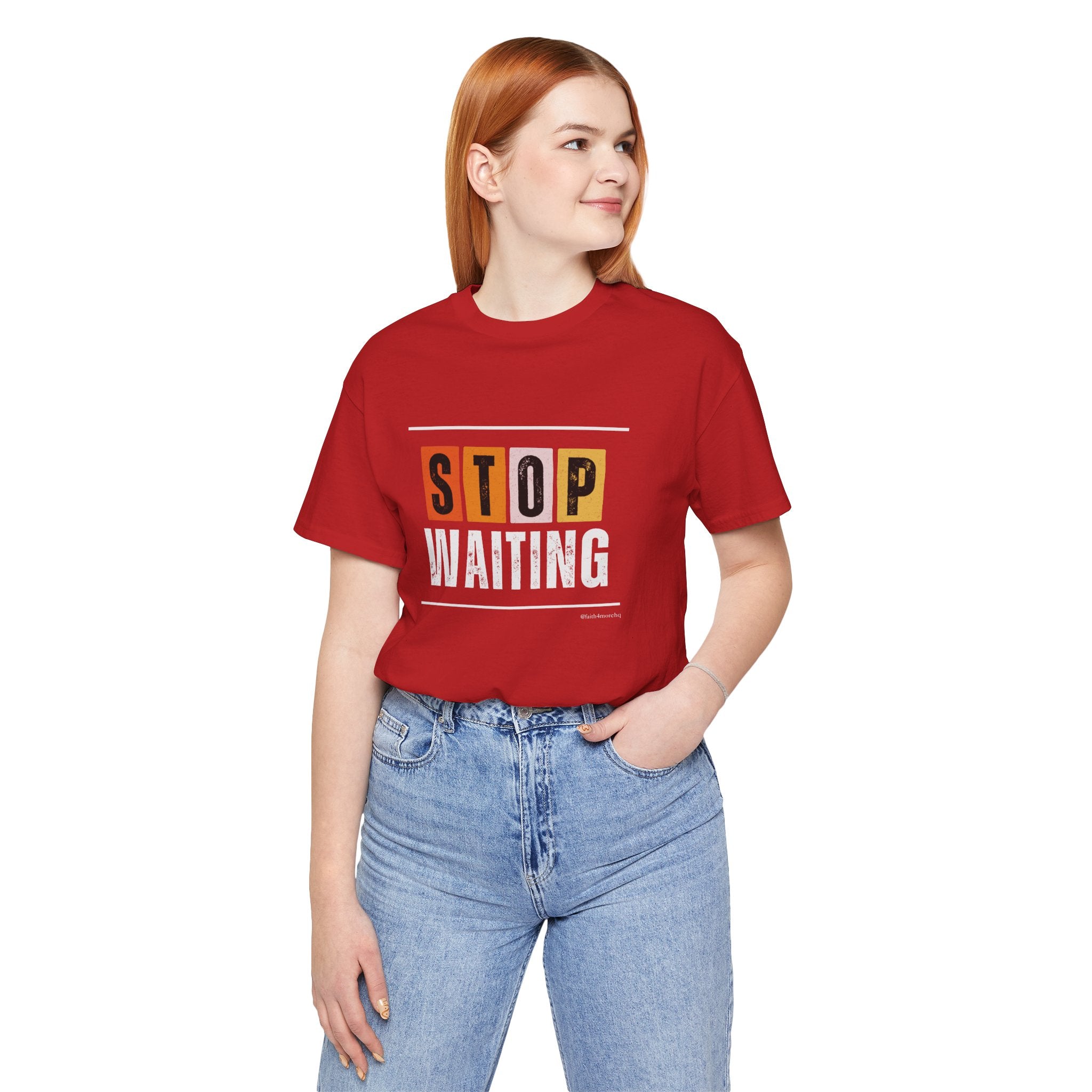 STOP WAITING — Unisex Jersey Tee Faith 4 More HQ