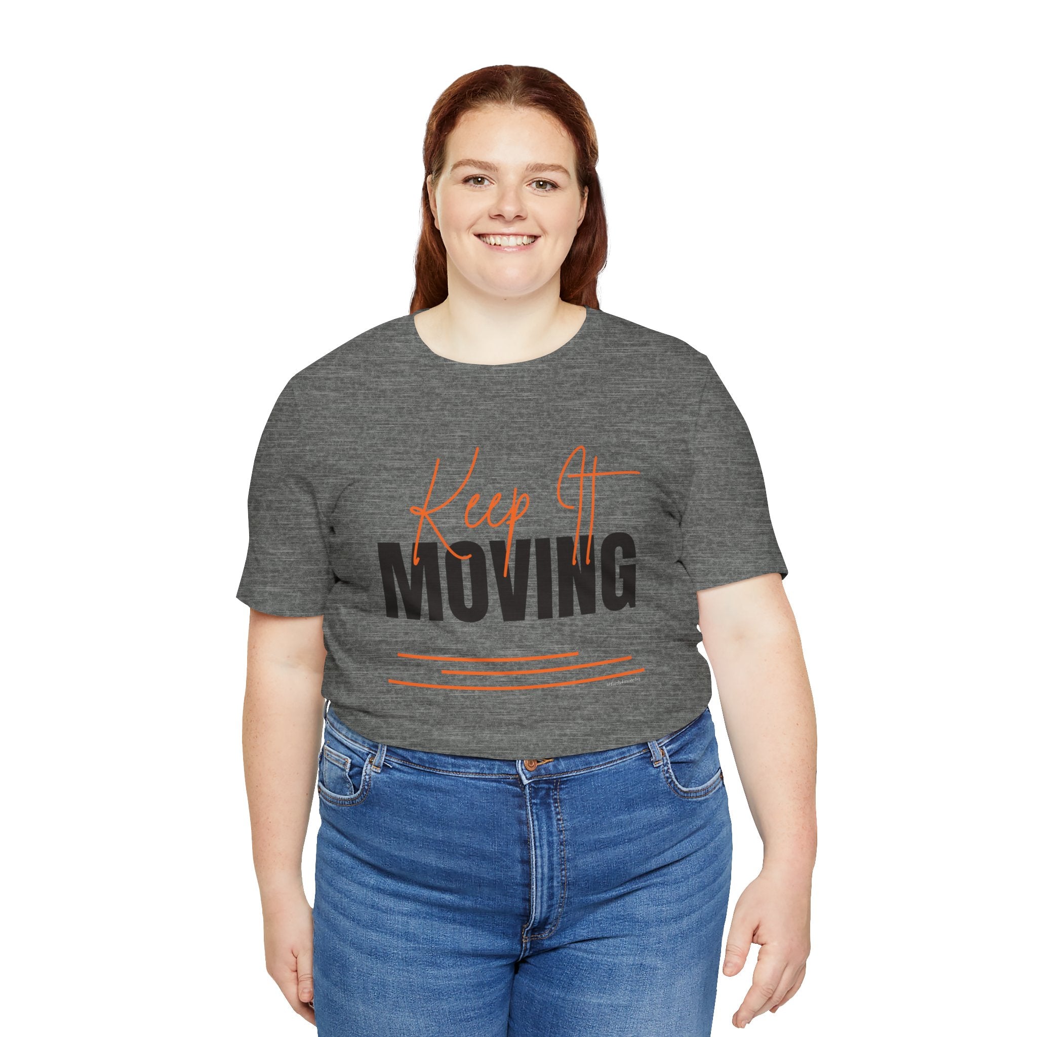 Keep It Moving — Unisex Jersey Tee  Faith 4 More HQ