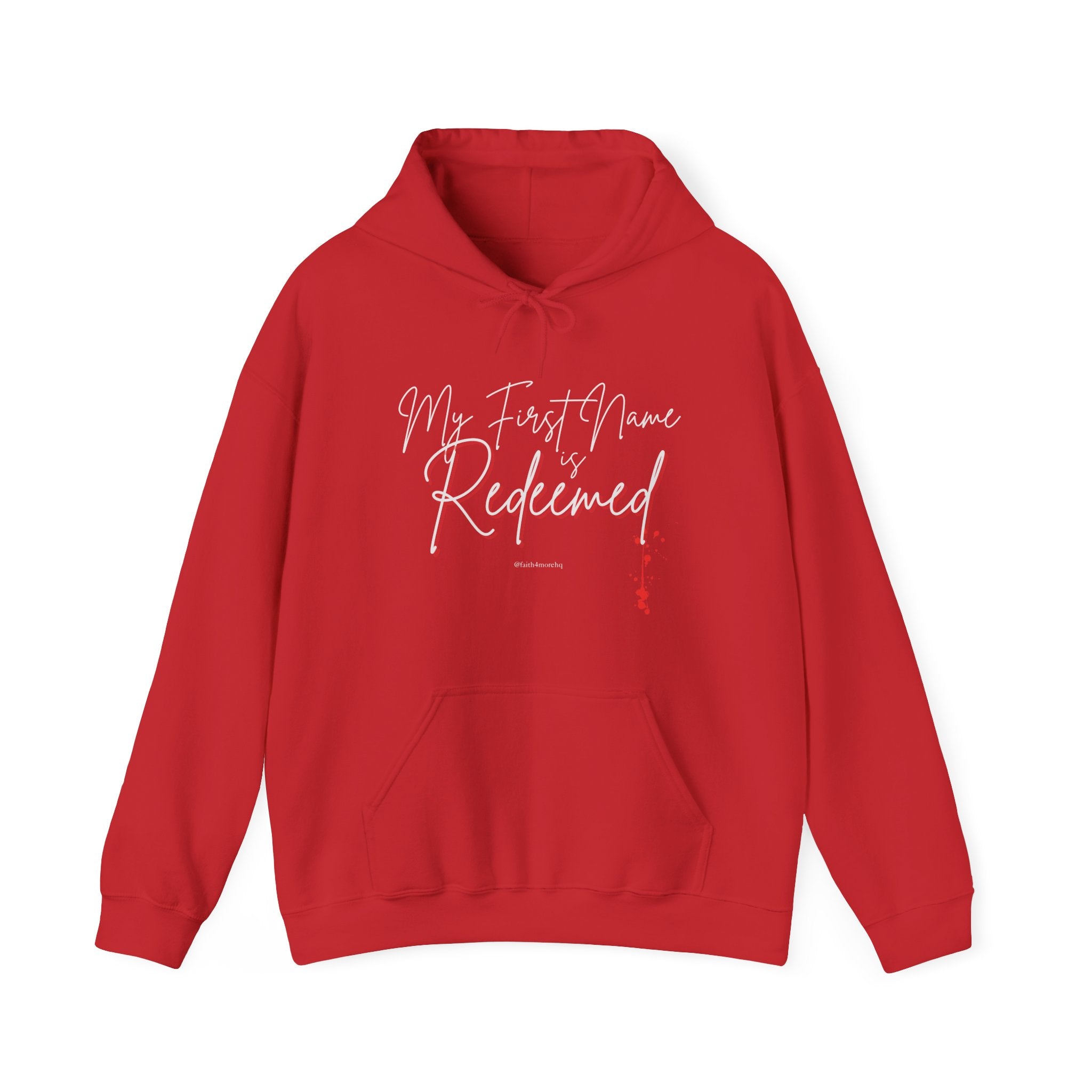 My 1st Name is Redeemed II — Unisex Hooded Sweatshirt Faith 4 More HQ