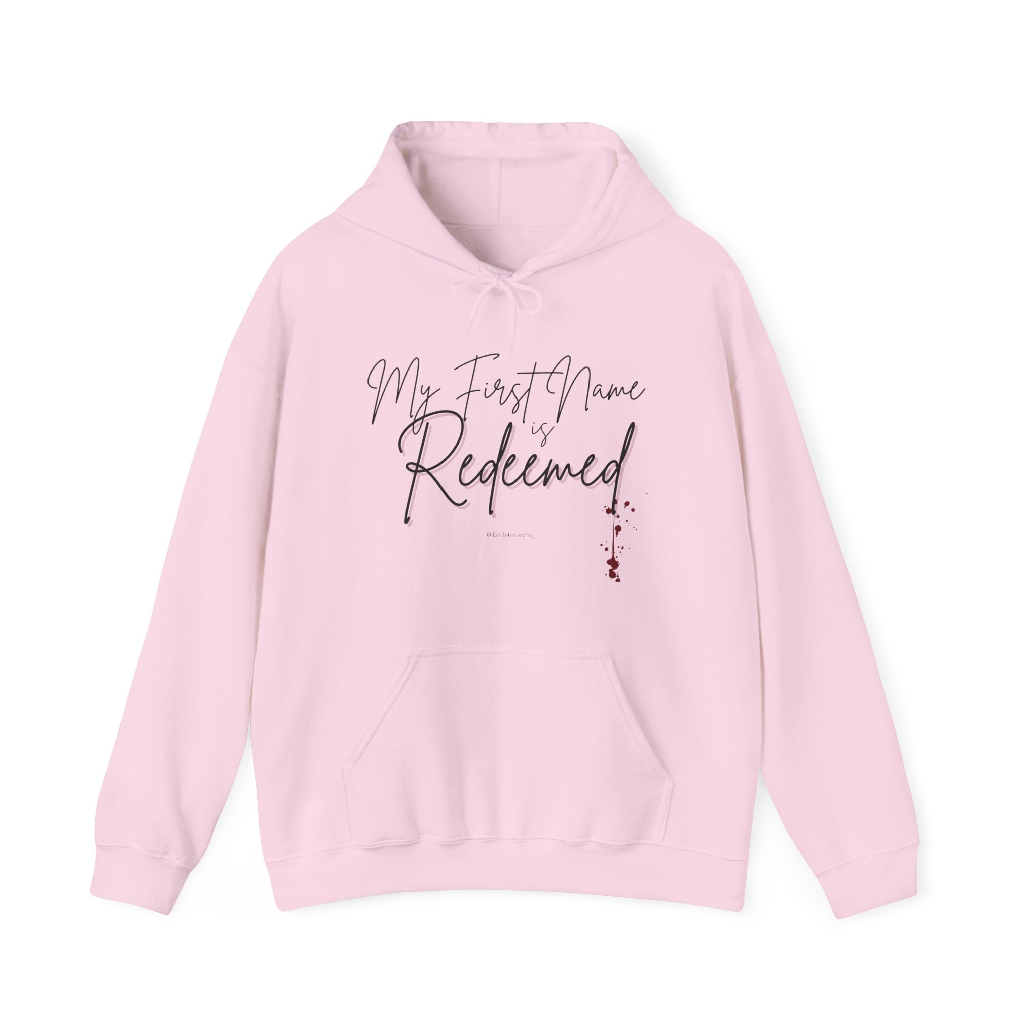 My 1st Name is Redeemed I — Unisex Hooded Sweatshirt Faith 4 More HQ