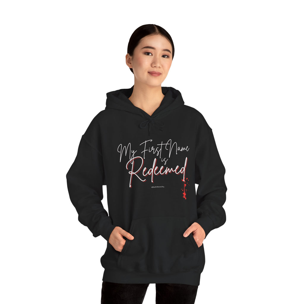 My 1st Name is Redeemed II — Unisex Hooded Sweatshirt Faith 4 More HQ