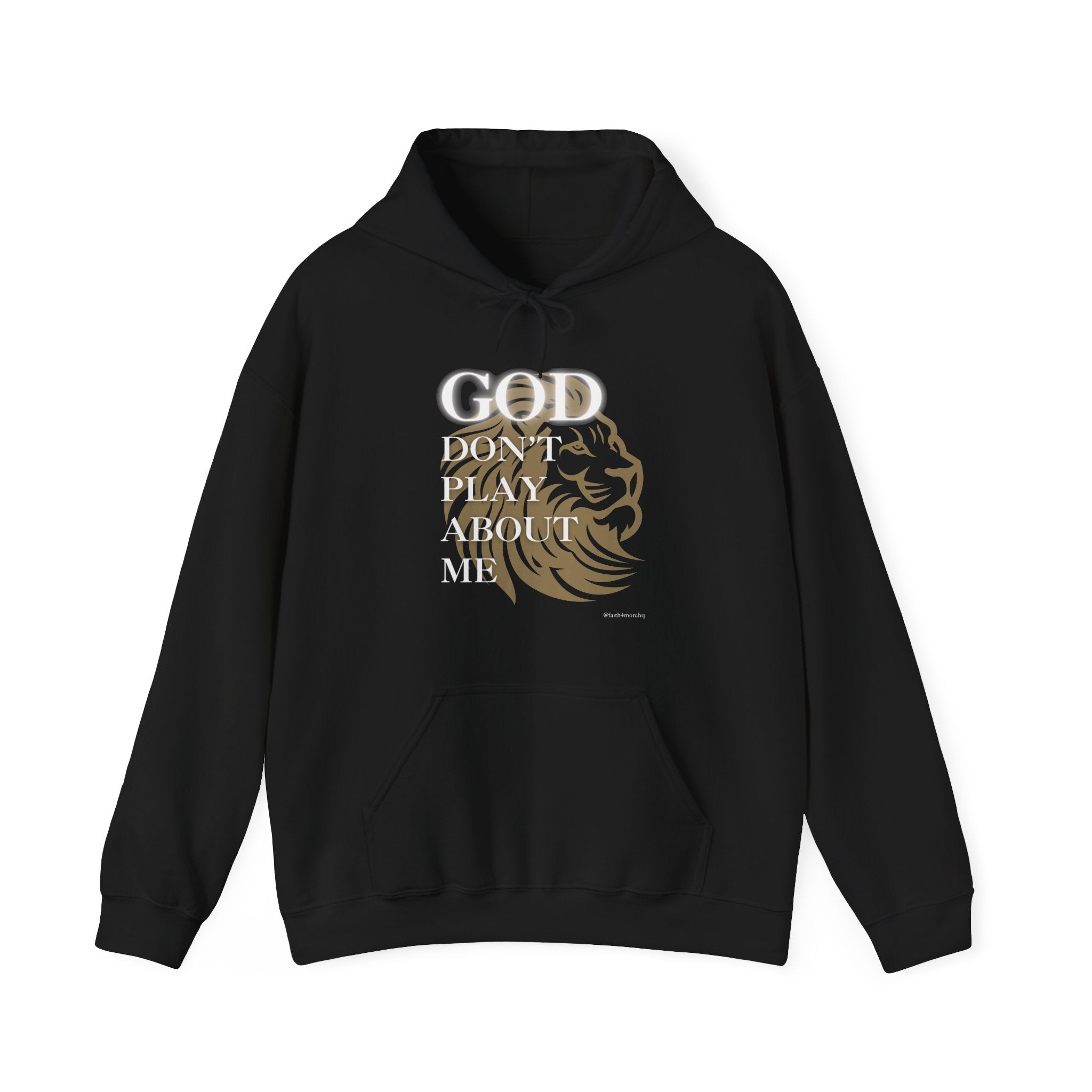 God Don't Play About Me I — Unisex Hooded Sweatshirt Faith 4 More HQ