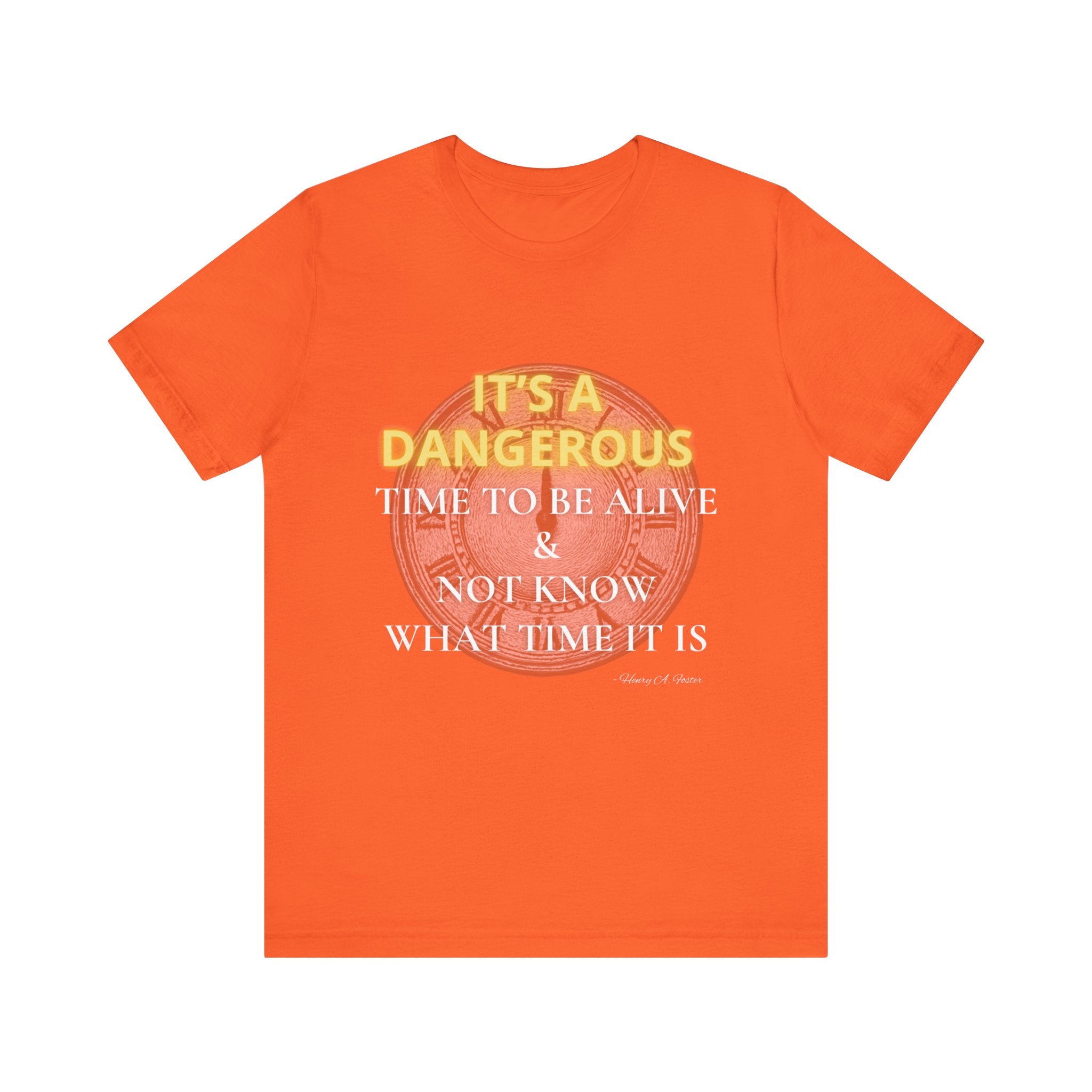 It's a dangerous time — Unisex Jersey Tee Faith 4 More HQ