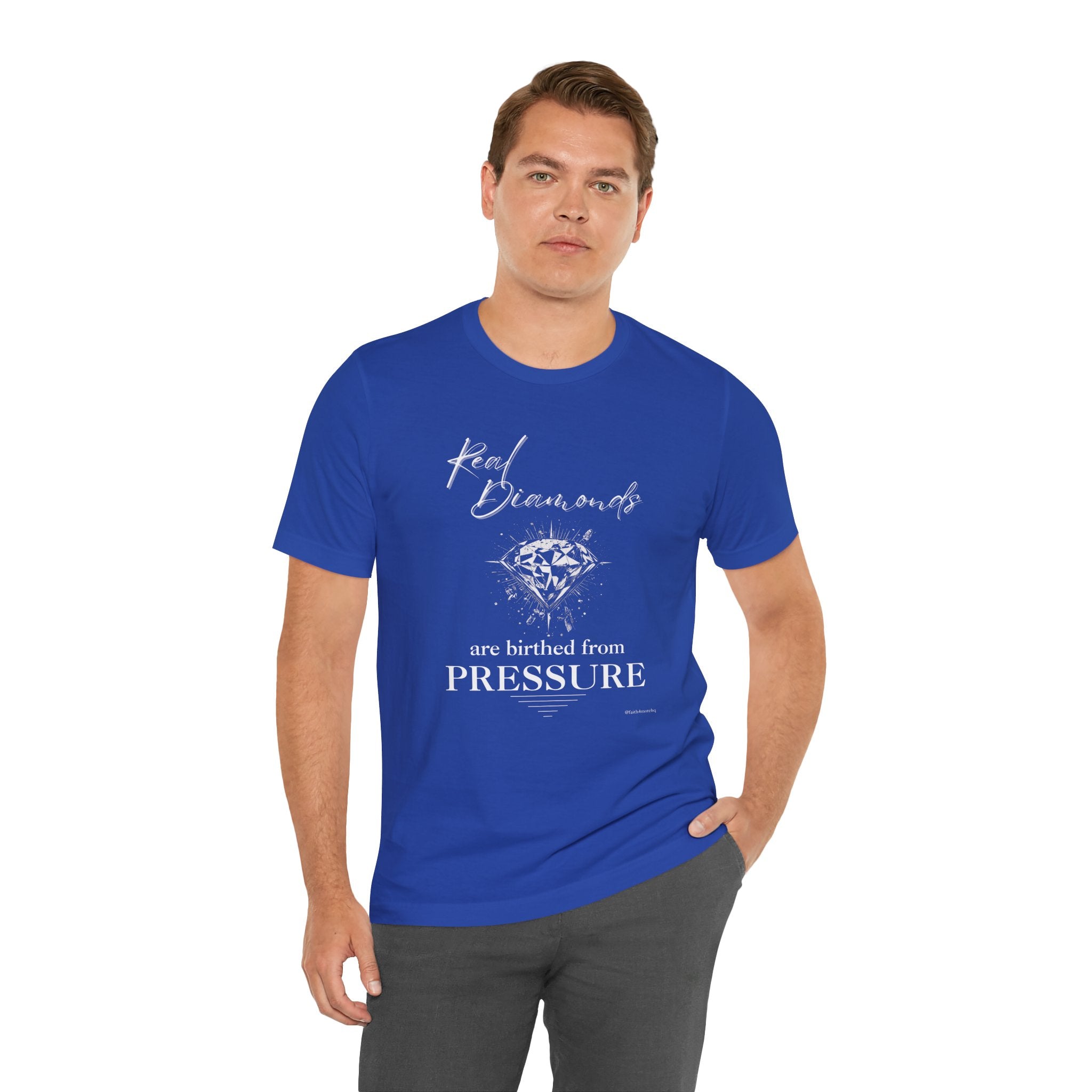 Real Diamonds are birthed from PRESSURE II — Unisex Jersey Tee  Faith 4 More HQ