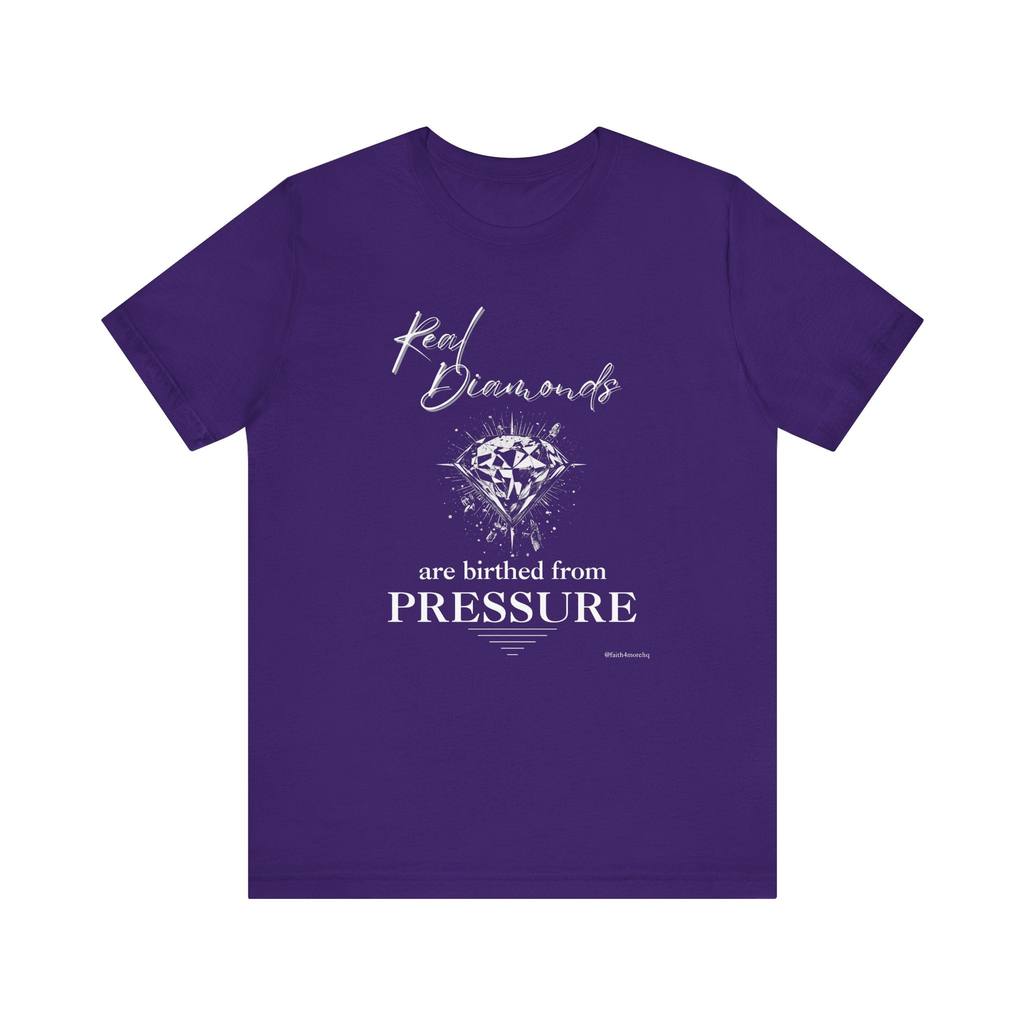 Real Diamonds are birthed from PRESSURE II — Unisex Jersey Tee  Faith 4 More HQ